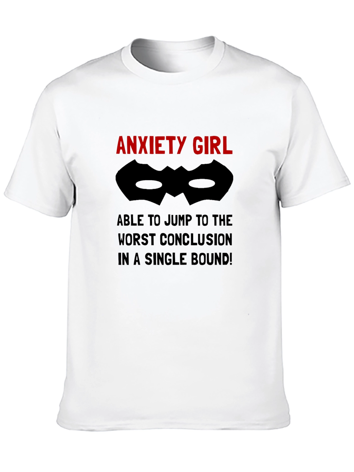 Anxiety Girl T-Shirt - Jump To Conclusions