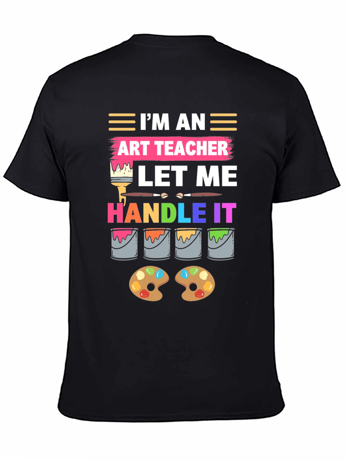 Im An Art Teacher T-Shirt