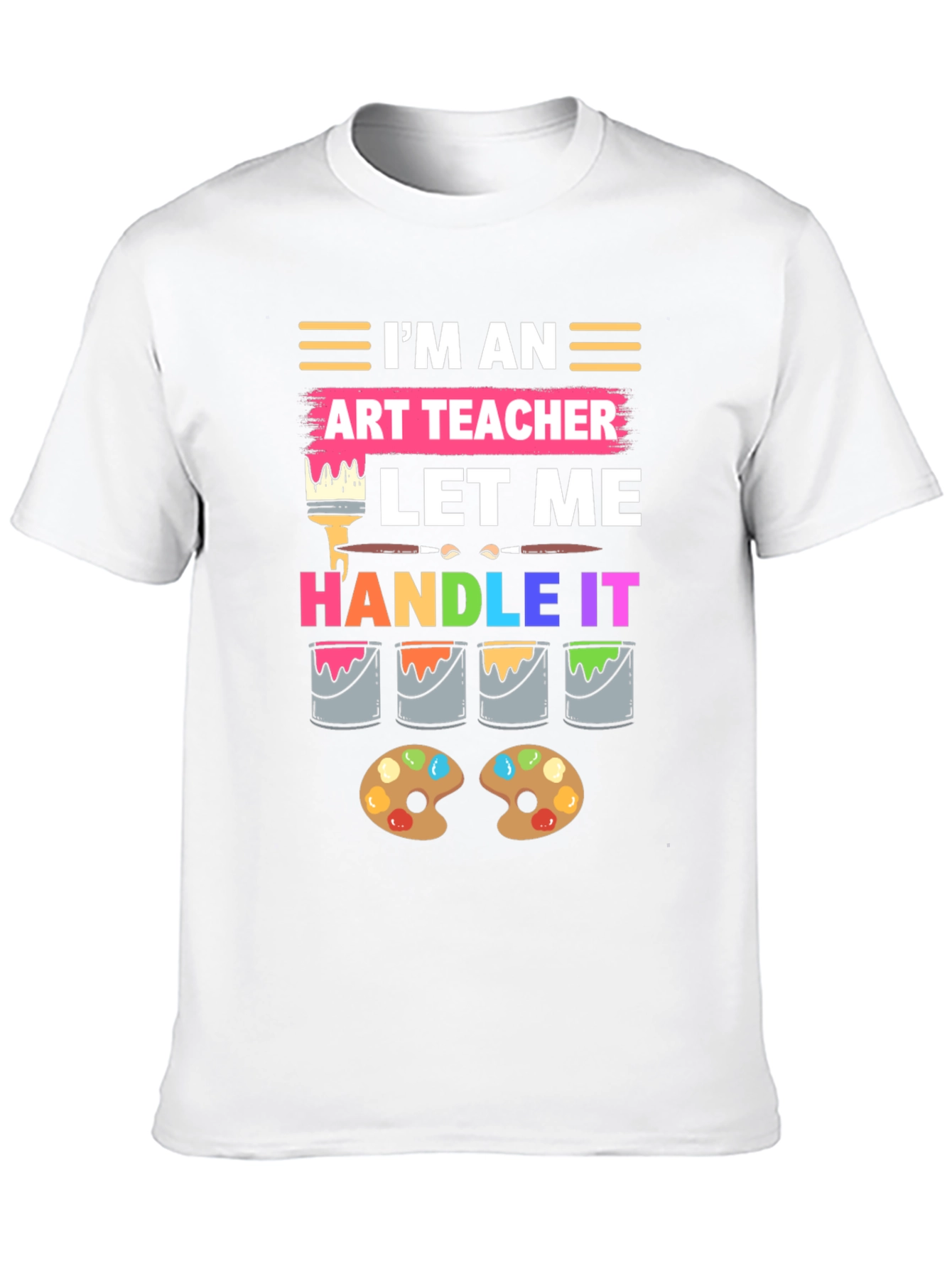 Im An Art Teacher T-Shirt