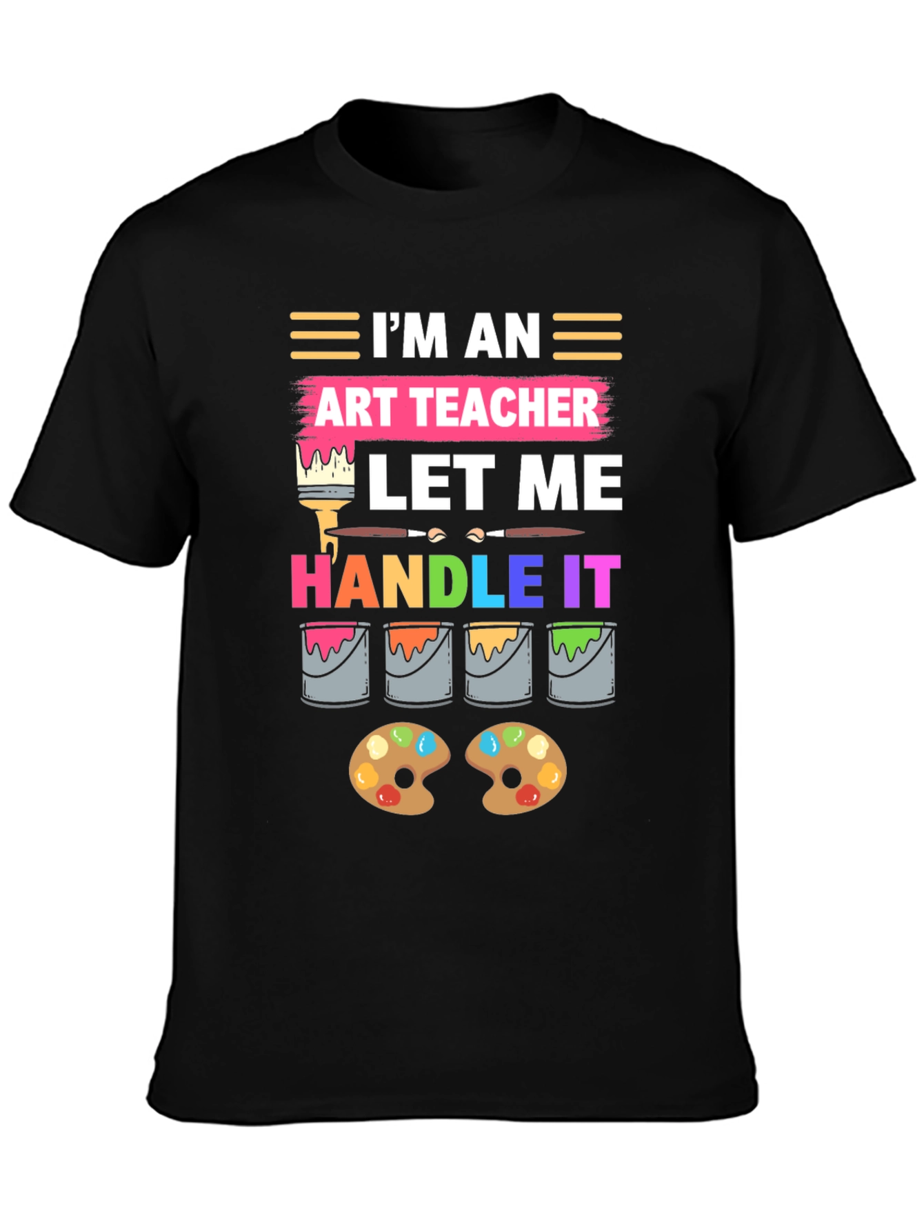 Im An Art Teacher T-Shirt