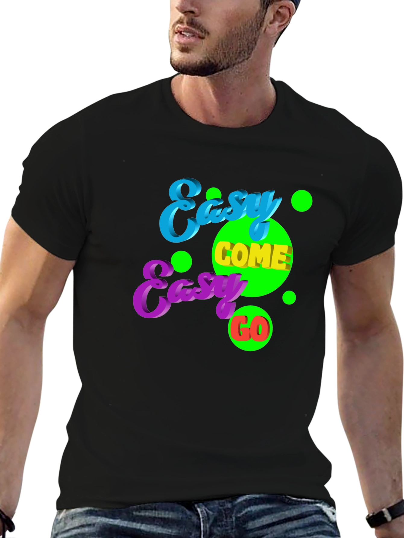 Easy Come Easy Go Graphic Tee