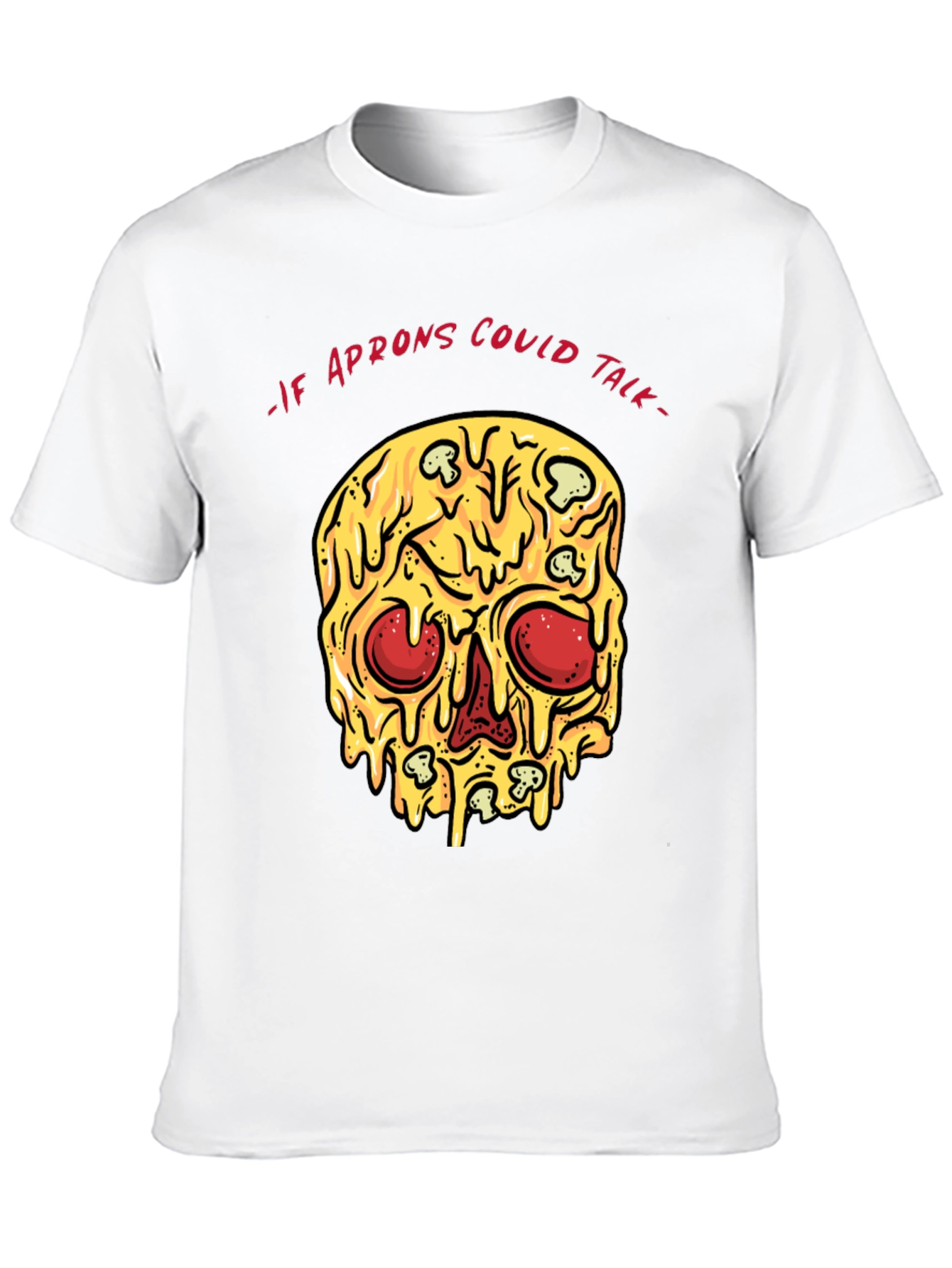 Pizza Skull T-Shirt - If Aprons Could Talk