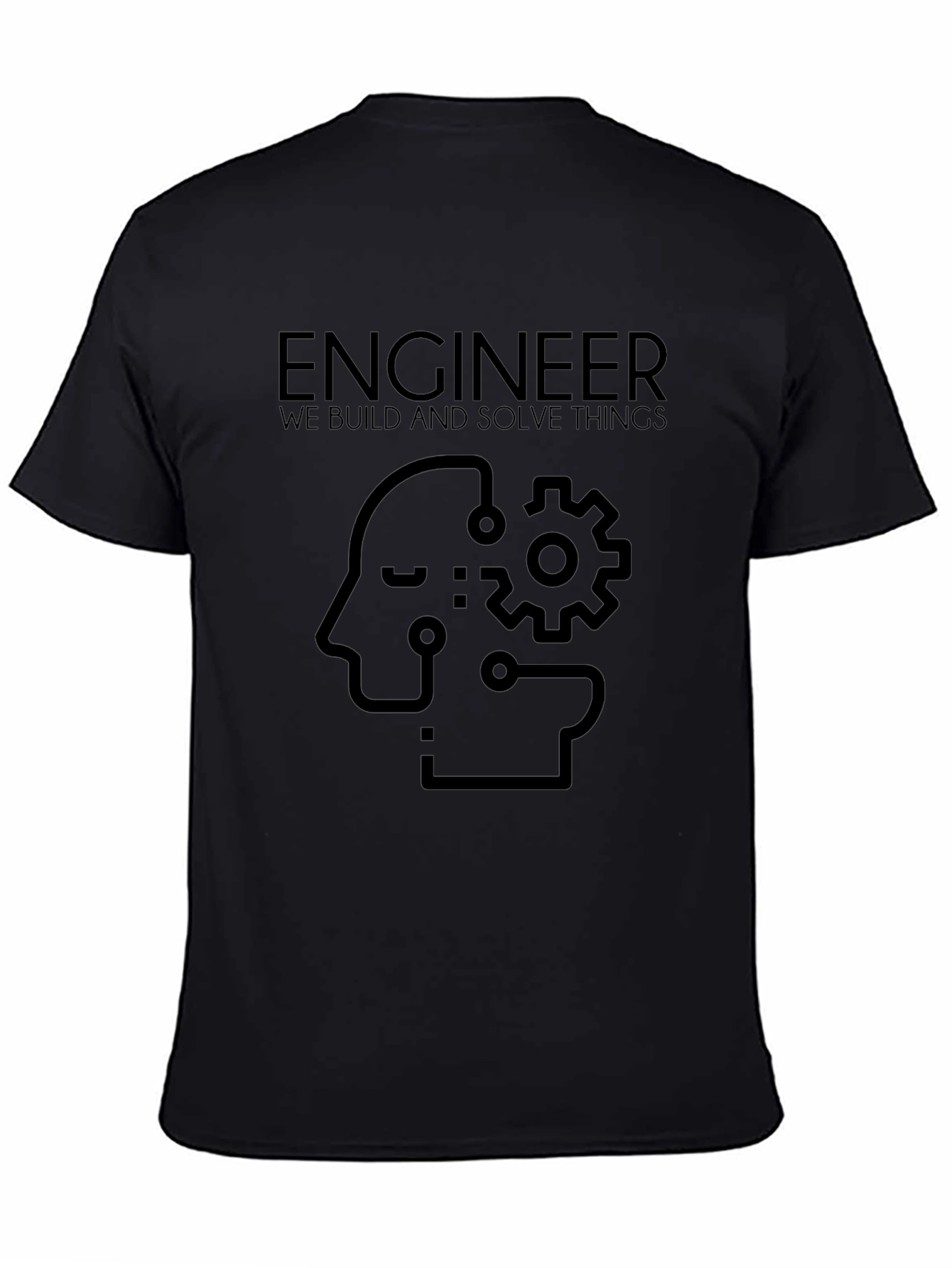 Engineer T-Shirt - We Build and Solve Things