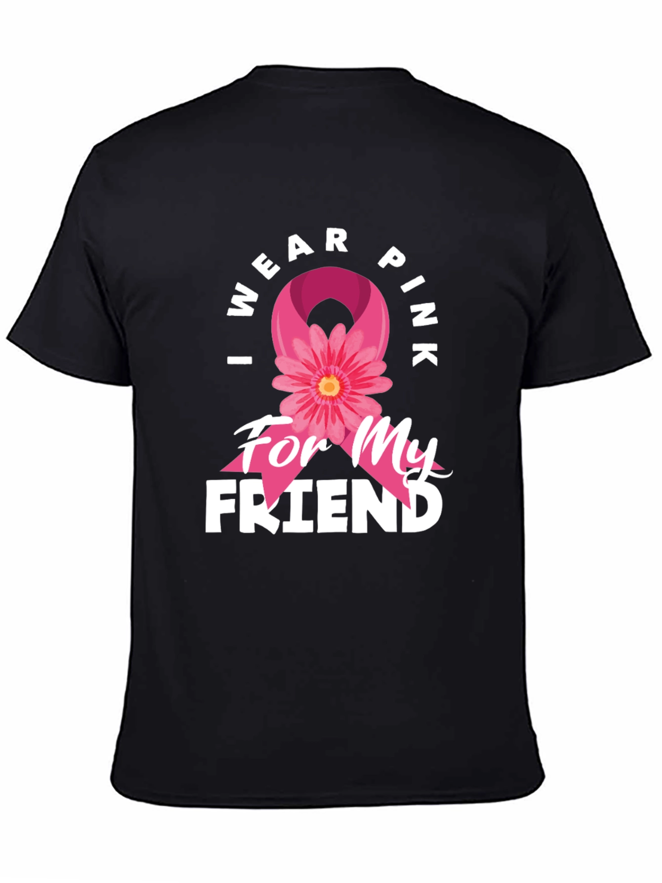 I Wear Pink For My Friend T-Shirt