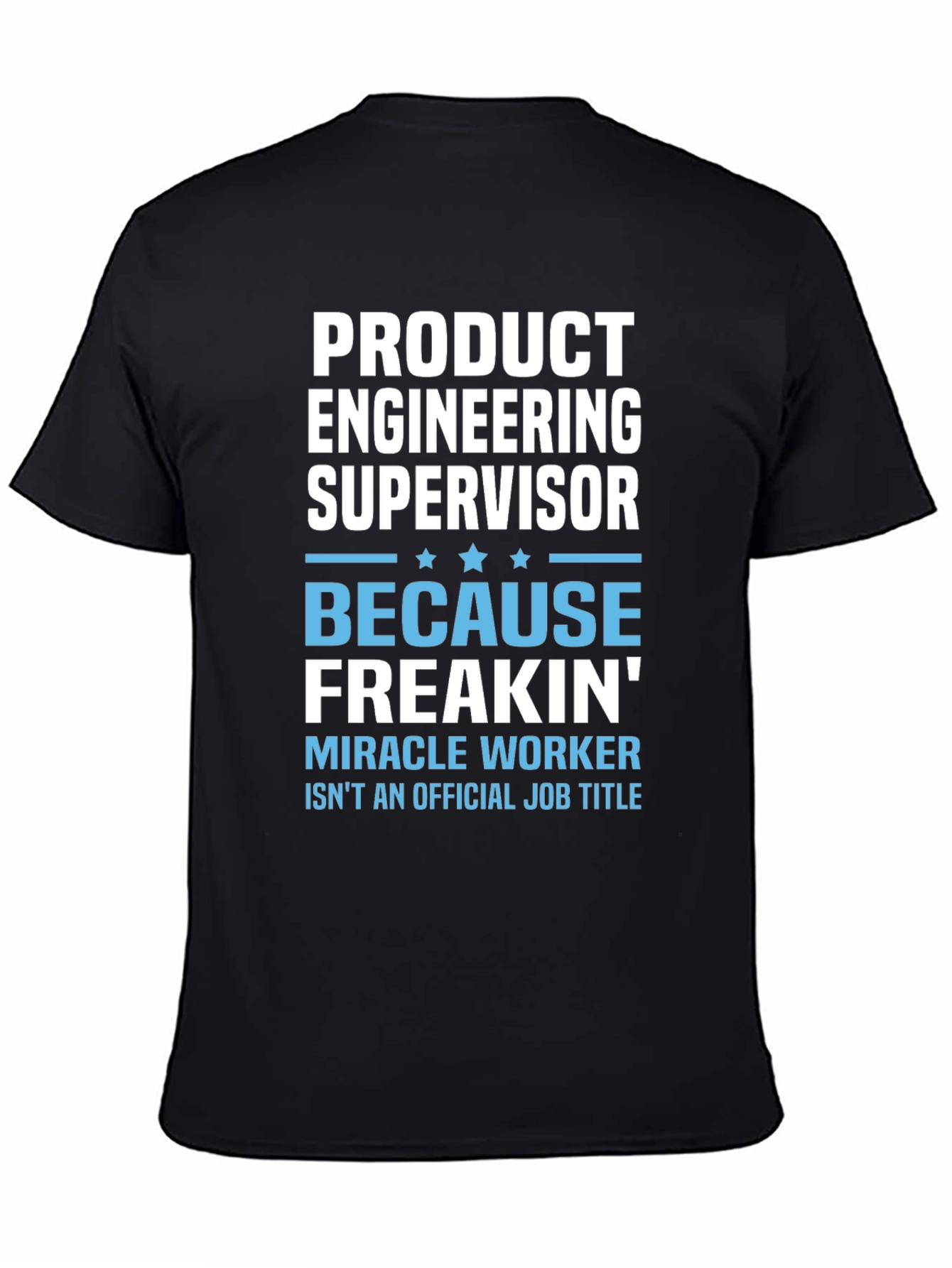 Product Engineering Supervisor T-Shirt