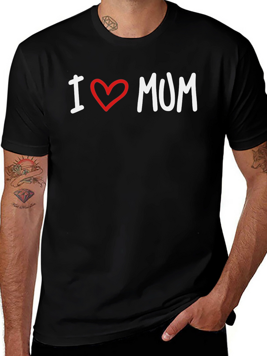 I Love Mum Black T-Shirt - Stylish & Comfortable