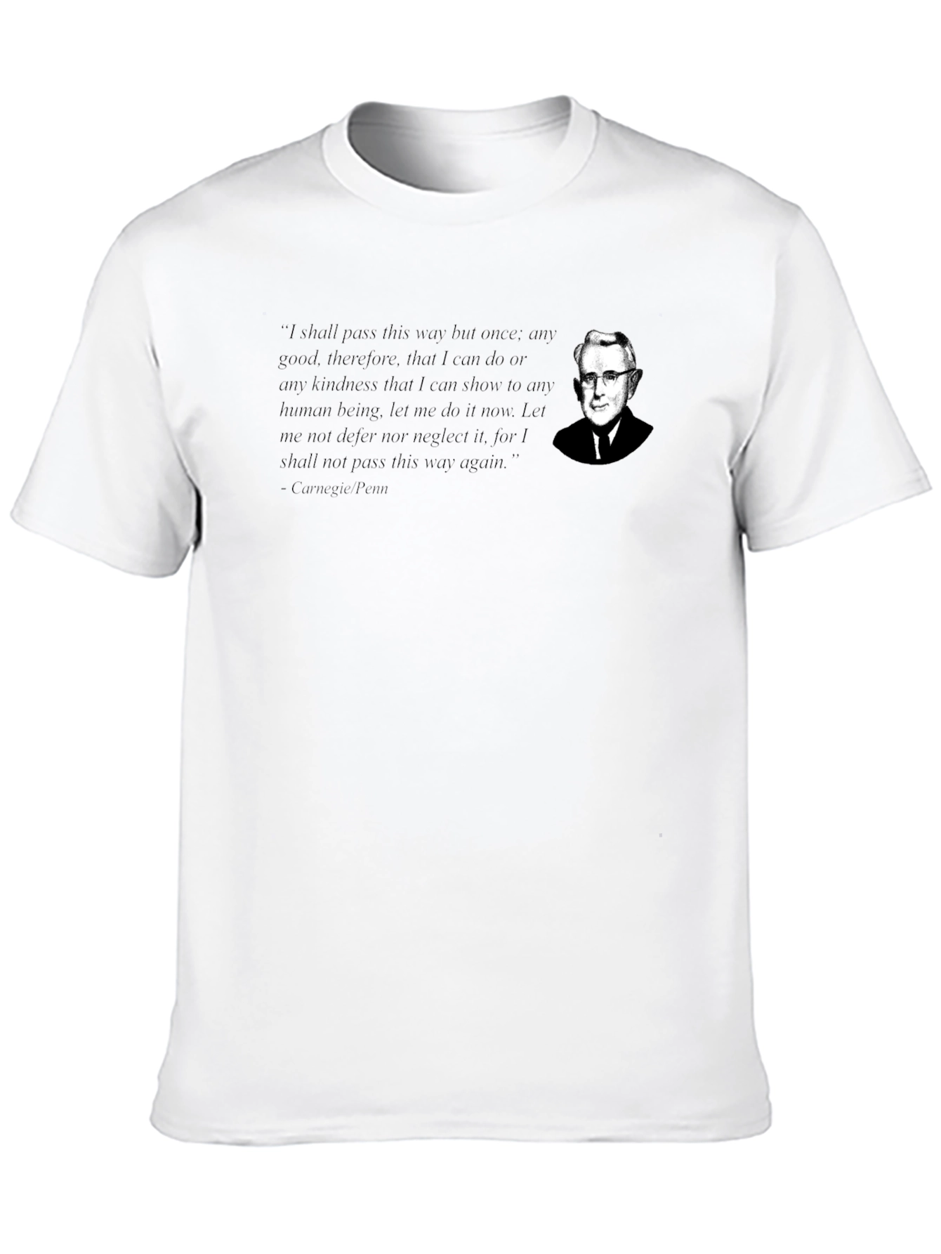 Carnegie Penn Quote T-Shirt - Inspirational Design