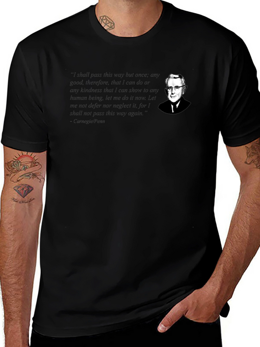 Carnegie Penn Quote T-Shirt - Inspirational Design
