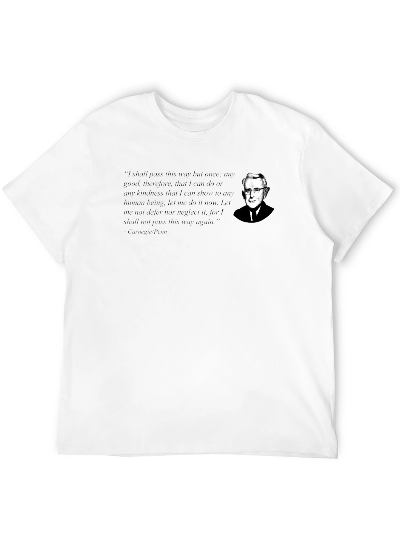 Carnegie Penn Quote T-Shirt - Inspirational Design