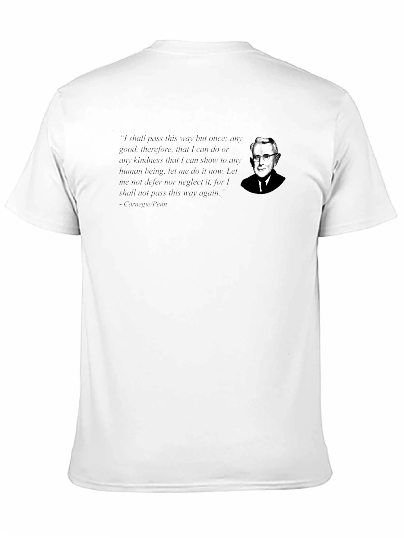 Carnegie Penn Quote T-Shirt - Inspirational Design