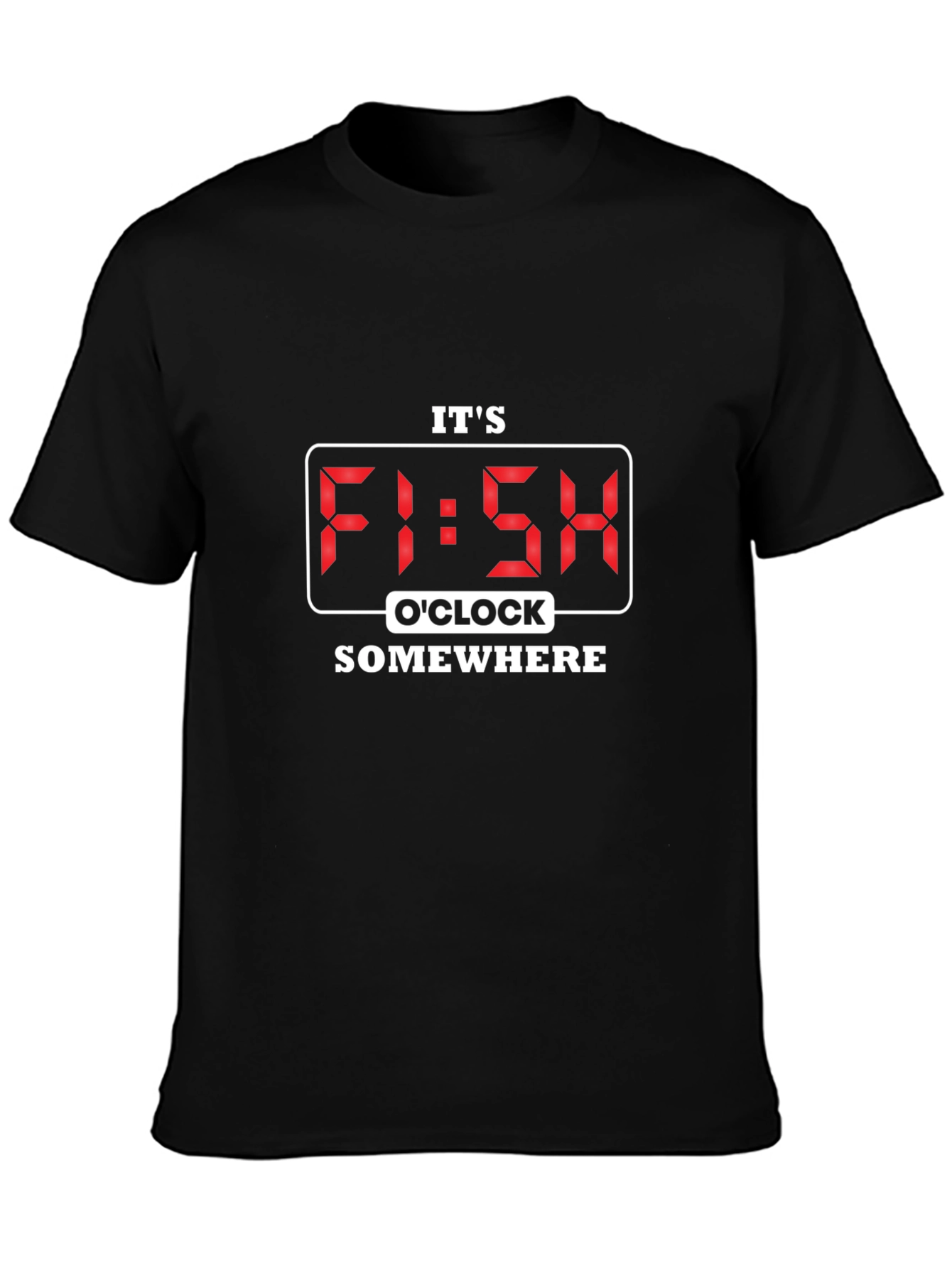 Its Fish OClock Somewhere T-Shirt