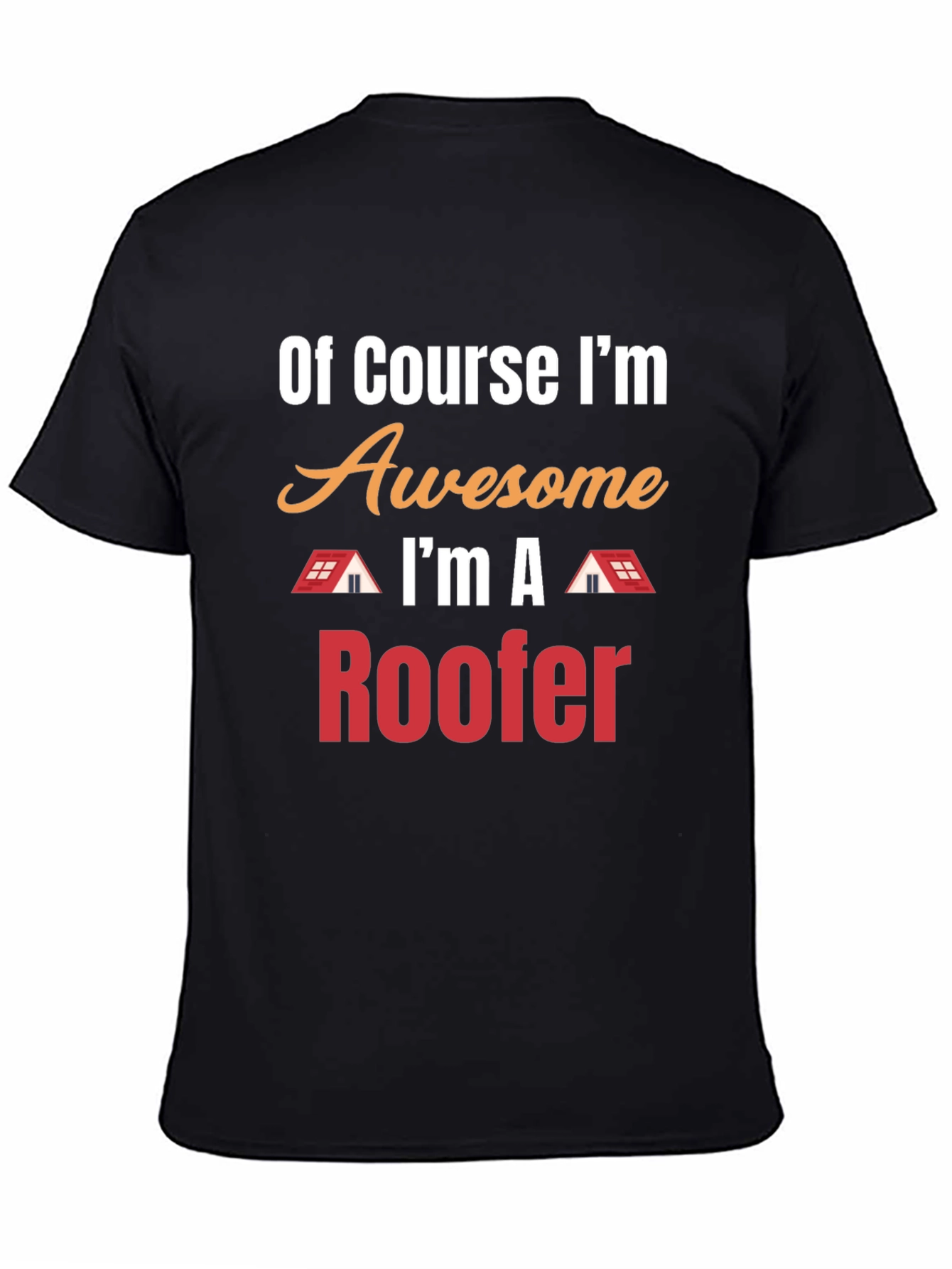 Awesome Roofer T-Shirt - Black Cotton Tee