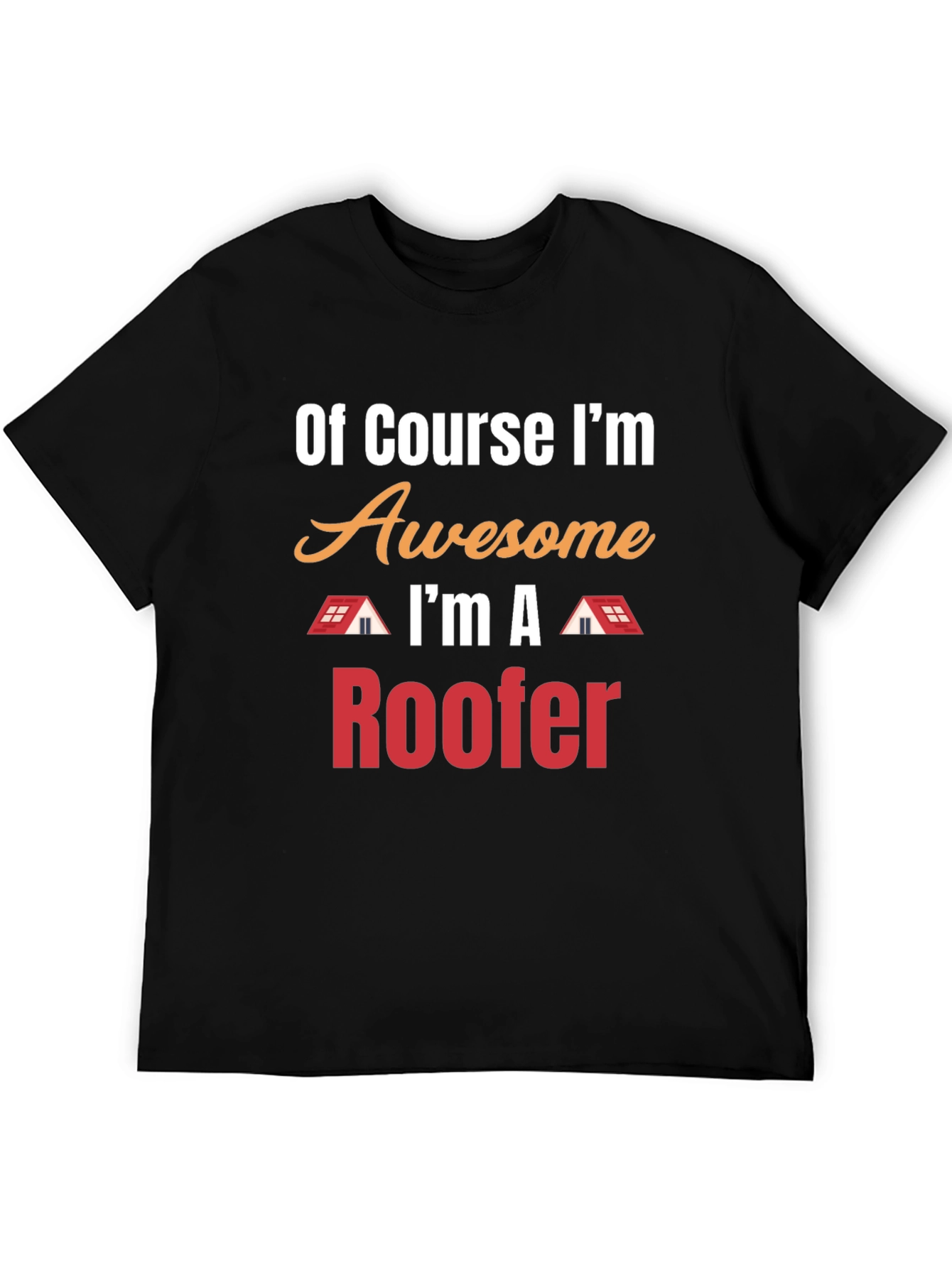 Awesome Roofer T-Shirt - Black Cotton Tee