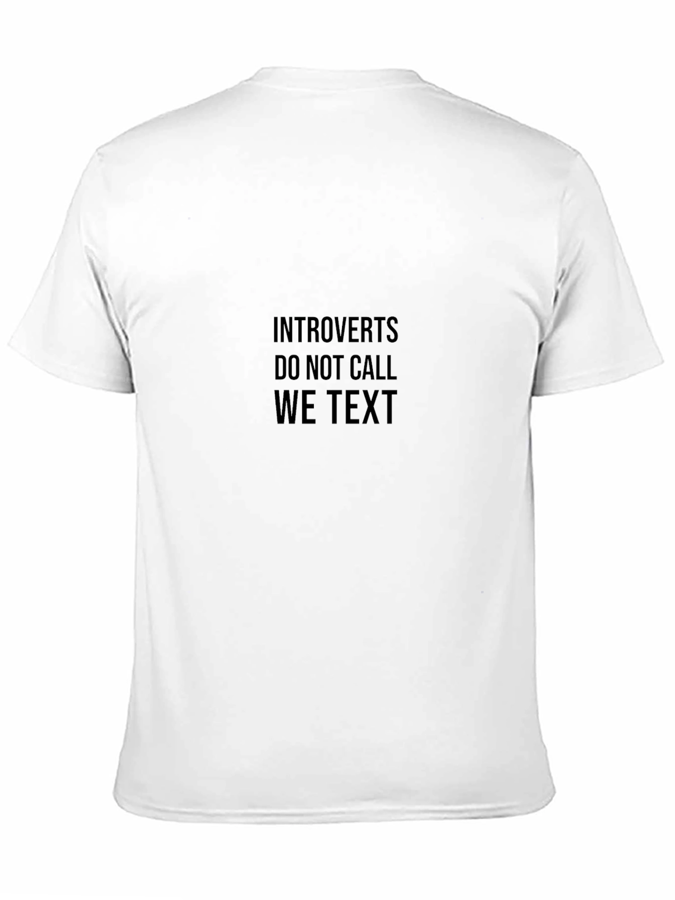Introverts We Text T-Shirt:  Do Not Call Tee
