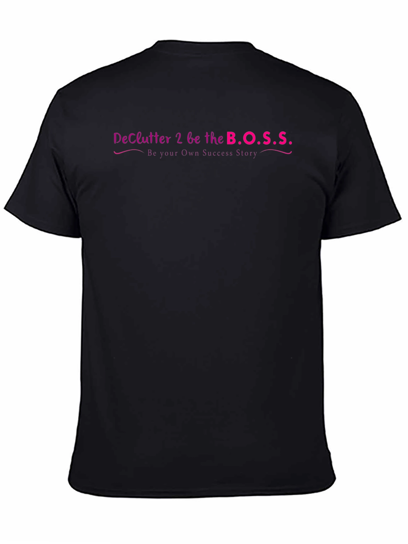 DeClutter 2 Be the B.O.S.S. Graphic T-Shirt