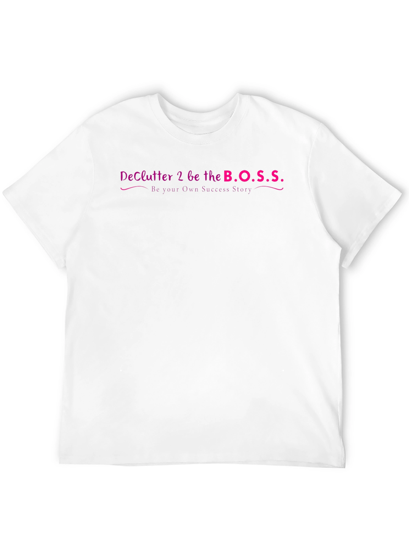 DeClutter 2 Be the B.O.S.S. Graphic T-Shirt