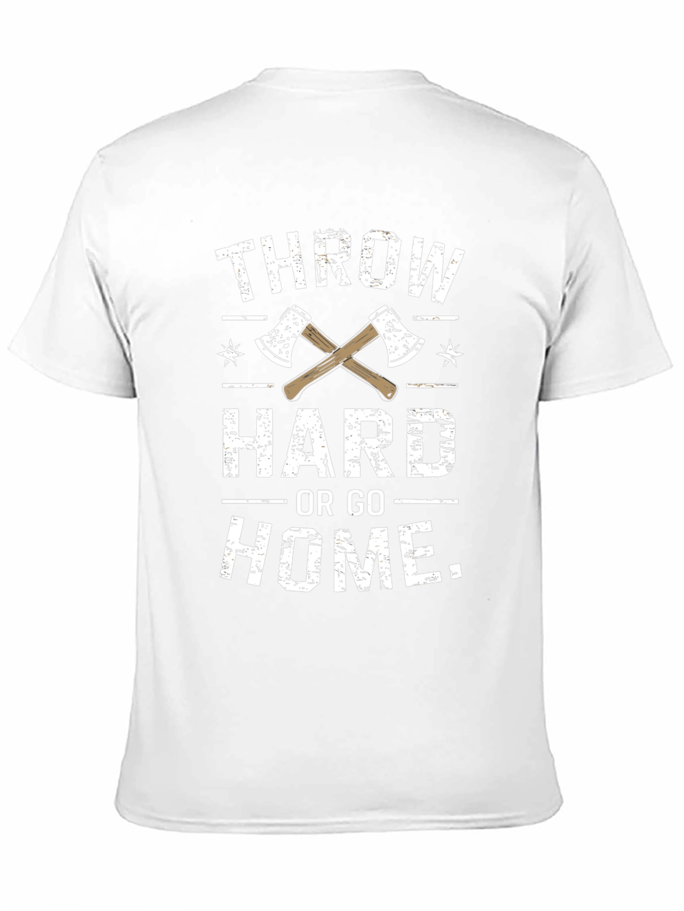 Throw Hard or Go Home Axe T-Shirt