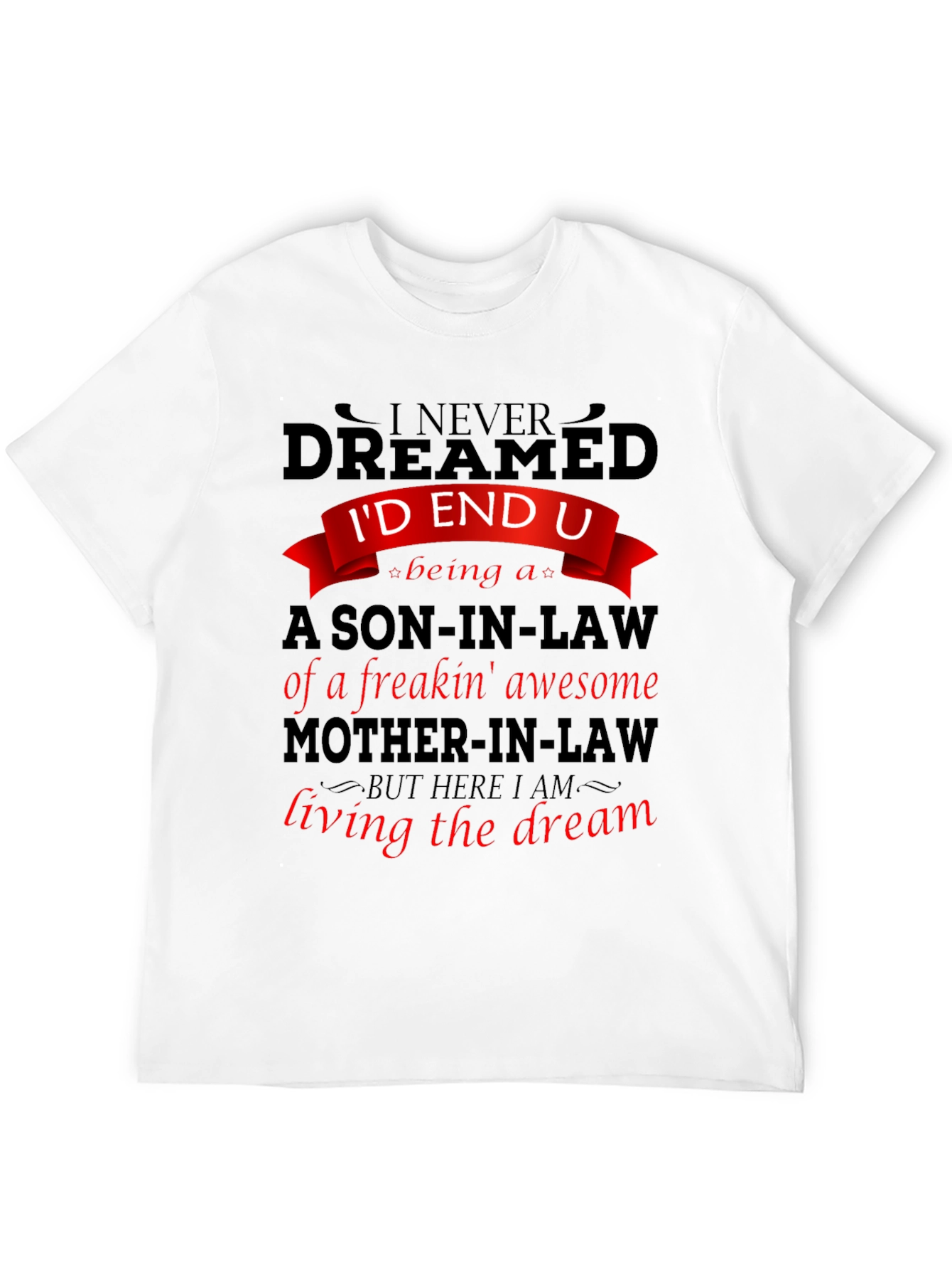 Funny Son-in-Law T-Shirt: Awesome Mother-in-Law Gift