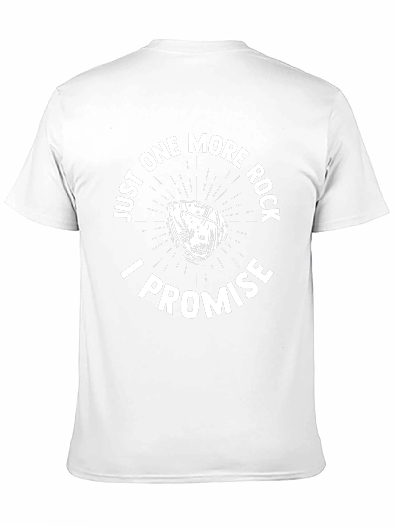 Just One More Rock I Promise Graphic T-Shirt