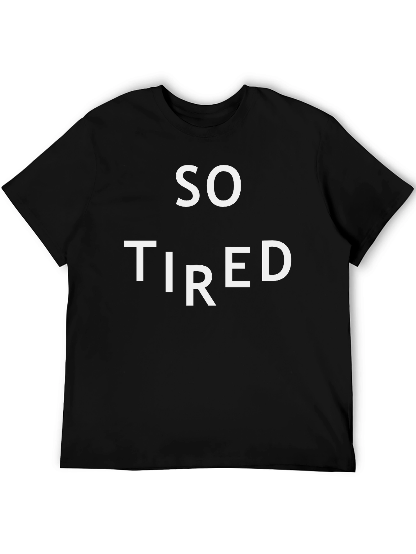 So Tired Graphic Tee - Black Cotton T-Shirt