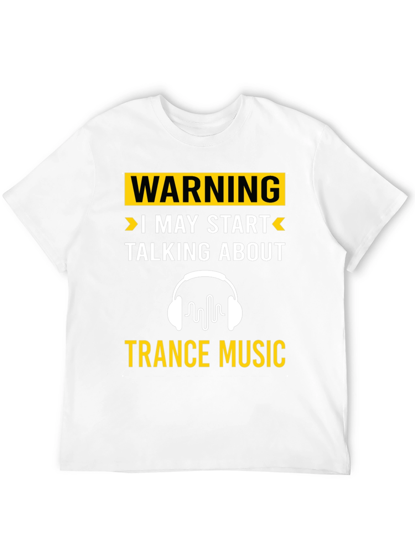 Warning: Trance Music T-Shirt