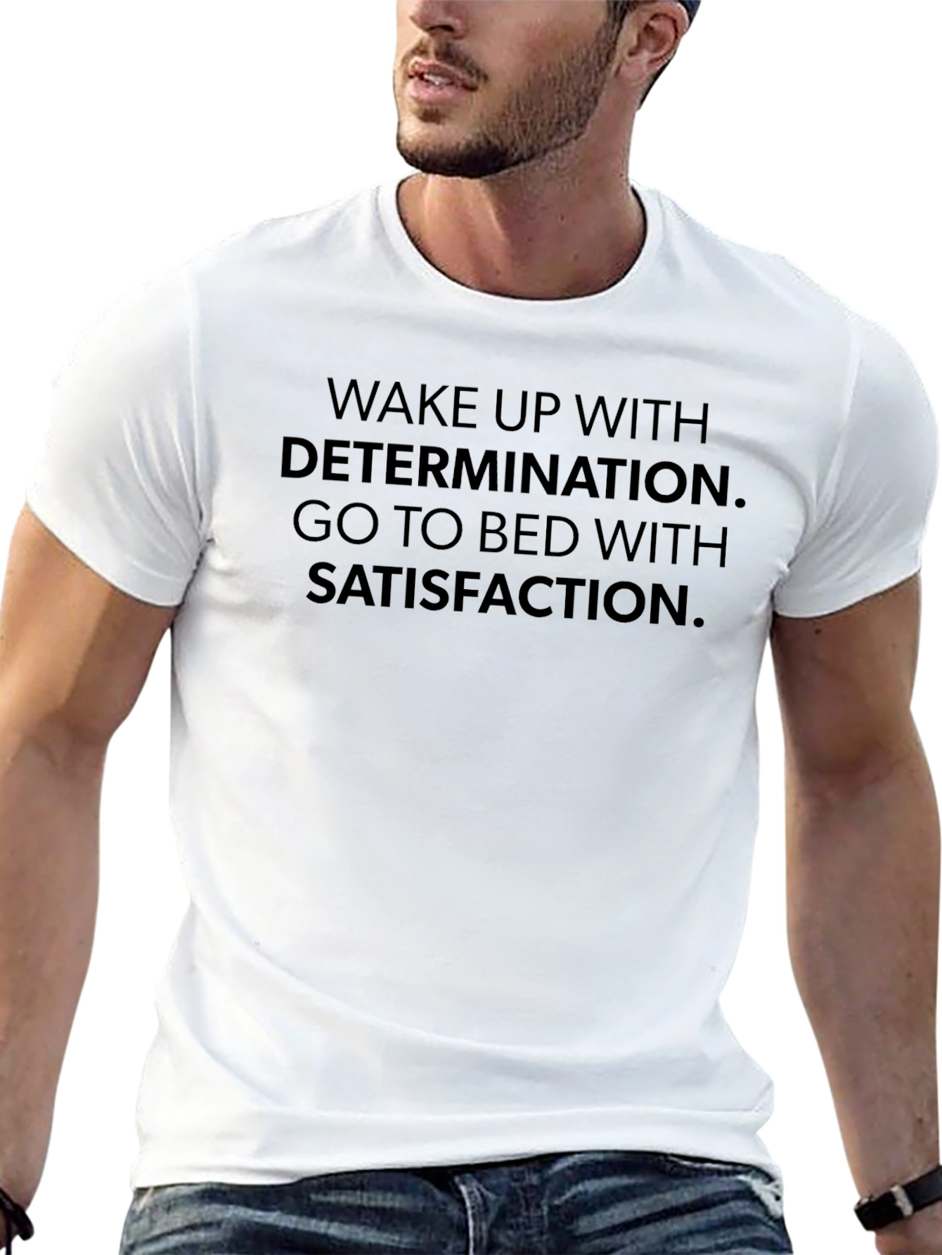 Motivational T-Shirt: Determination & Satisfaction