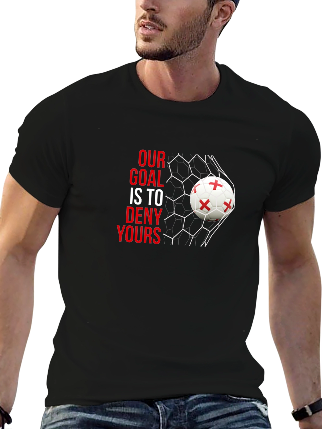 Our Goal is to Deny Yours Soccer T-Shirt