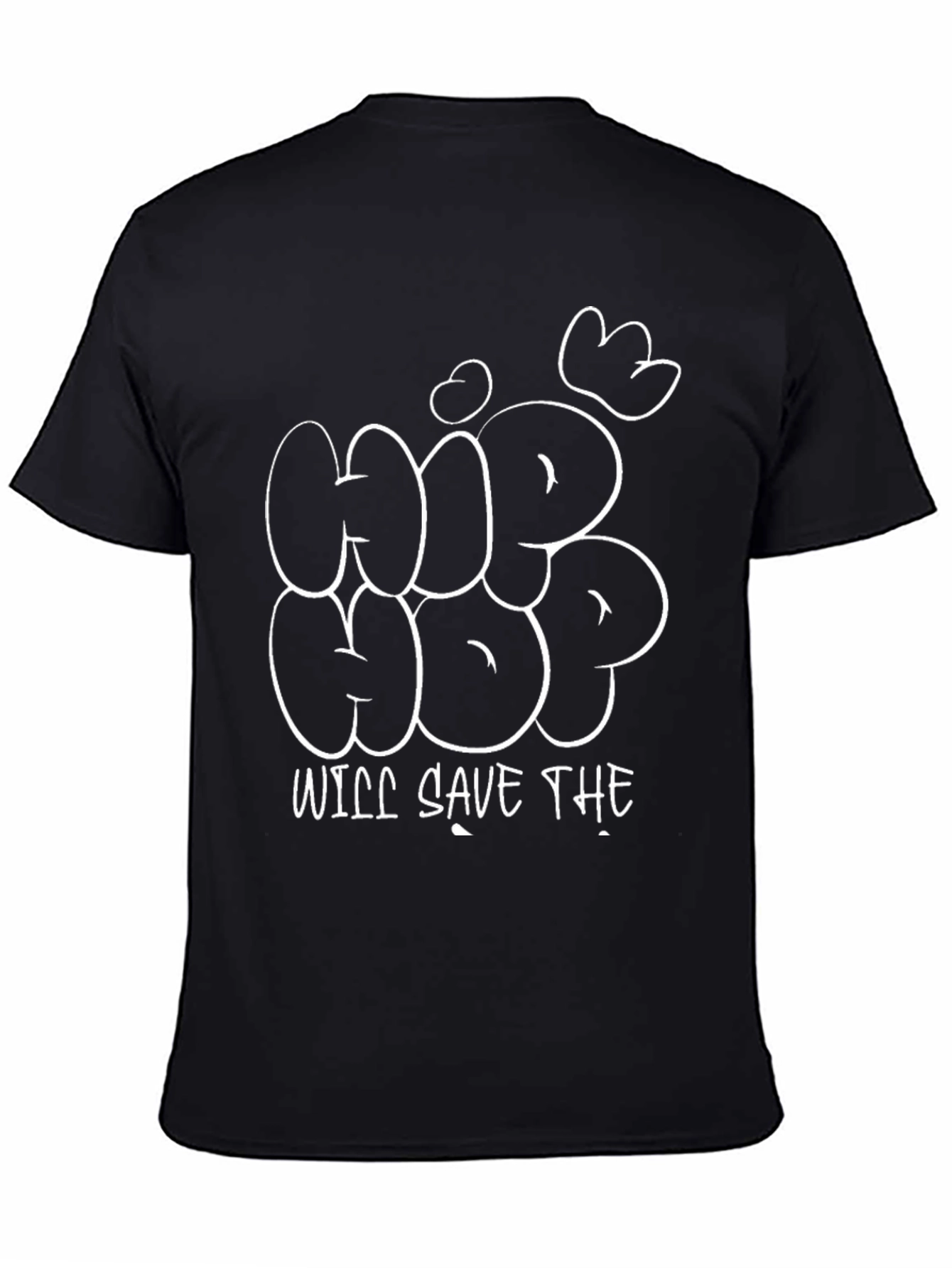 Hip Hop Will Save The Black T-Shirt