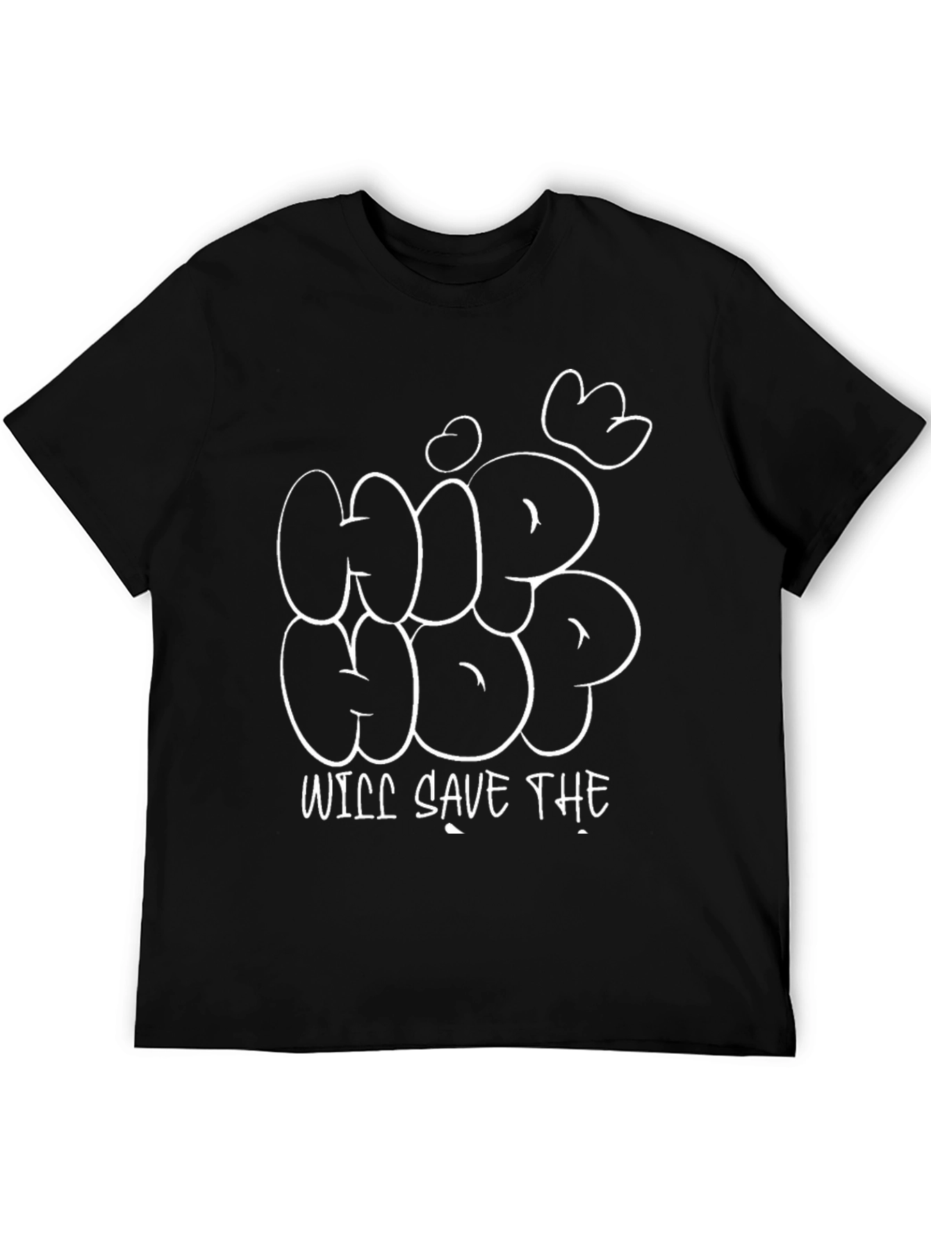 Hip Hop Will Save The Black T-Shirt