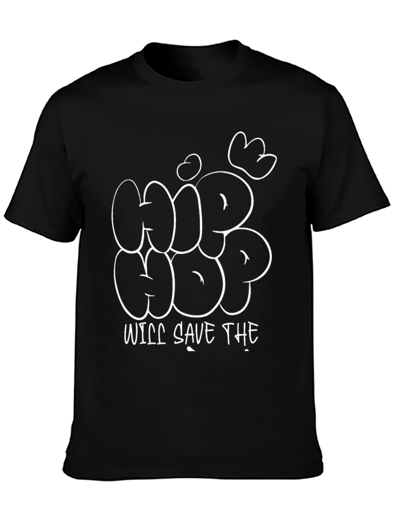 Hip Hop Will Save The Black T-Shirt