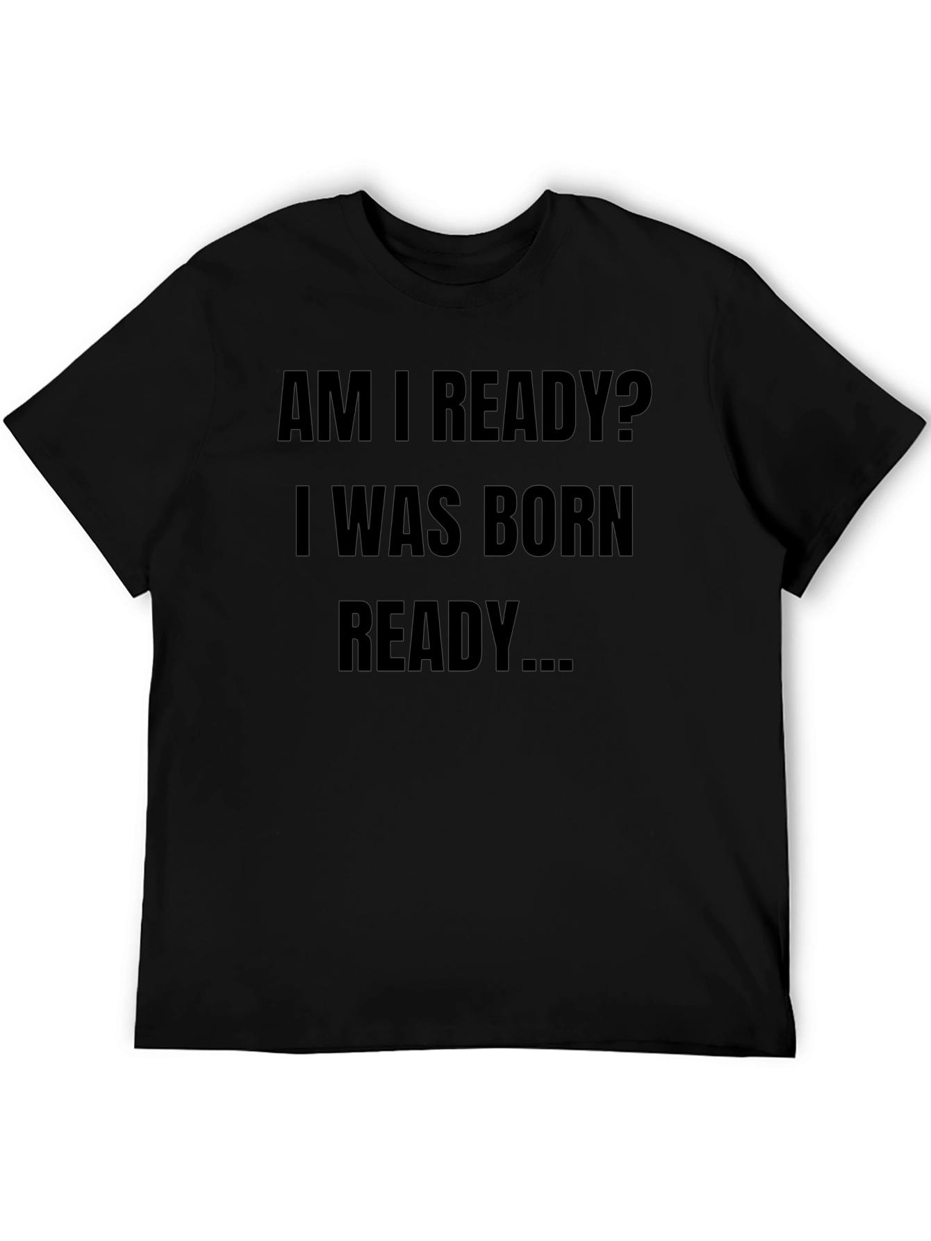Born Ready Graphic Tee - Black Unisex Shirt