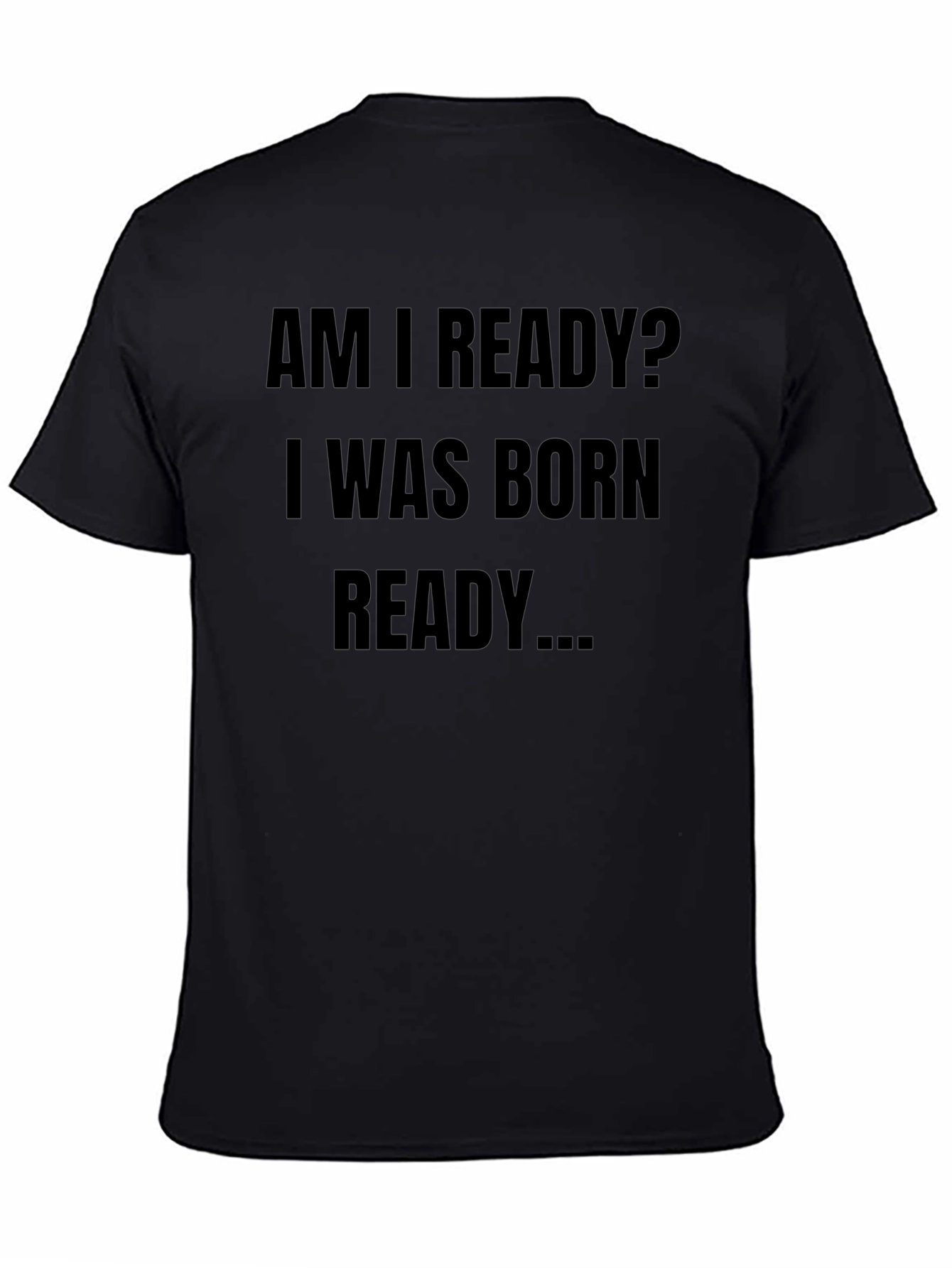 Born Ready Graphic Tee - Black Unisex Shirt