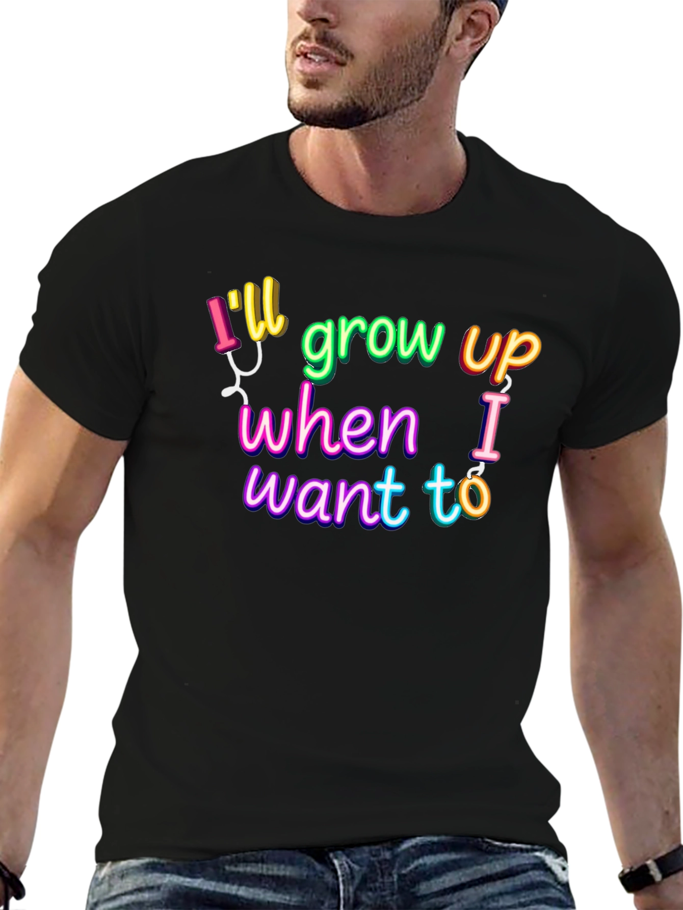 Ill Grow Up When I Want To T-Shirt