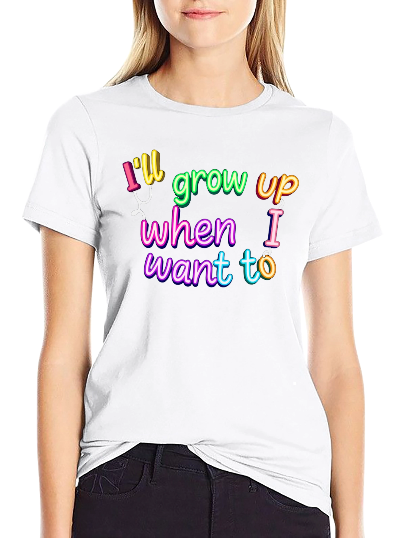 Ill Grow Up When I Want To T-Shirt