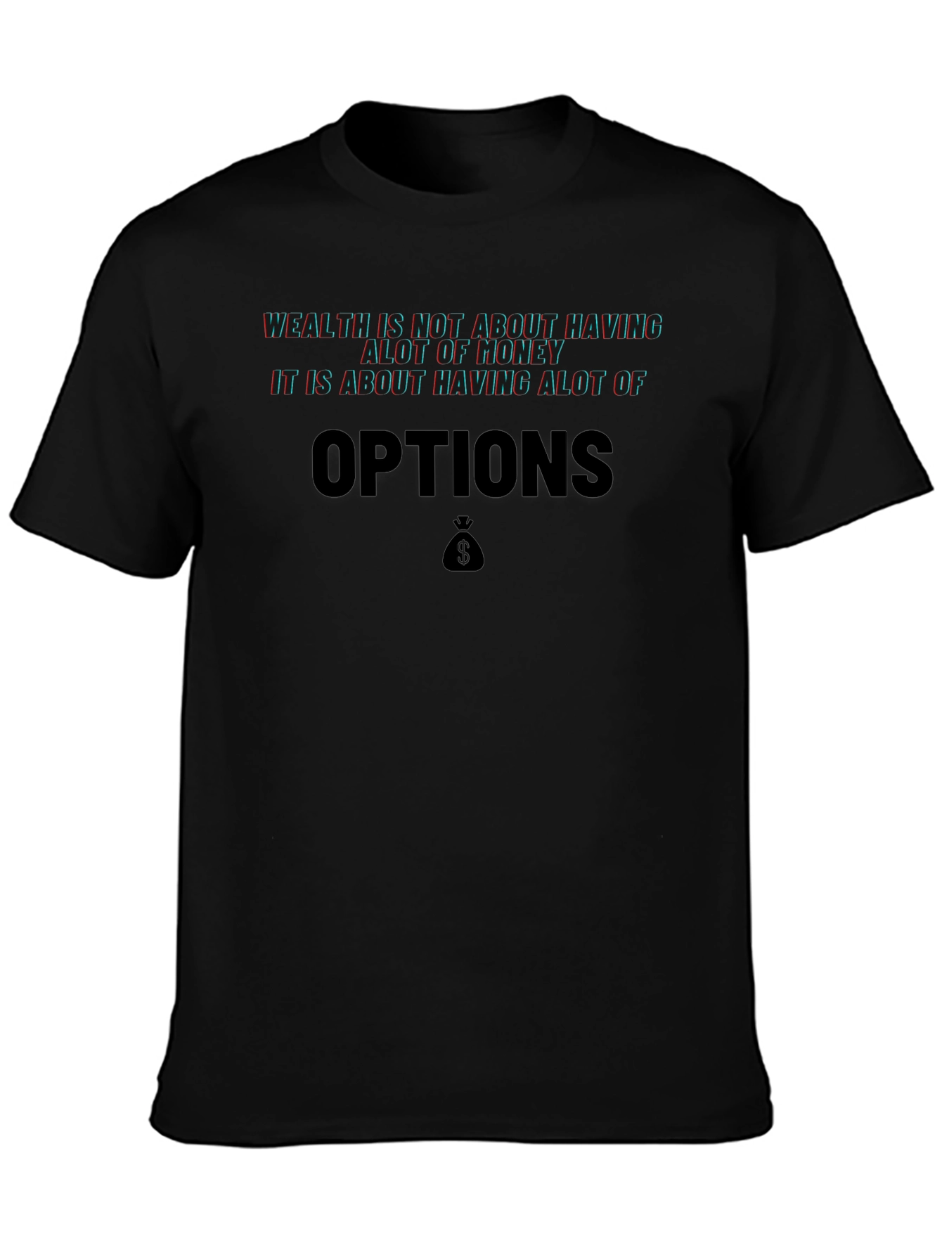 Wealth is Options T-Shirt