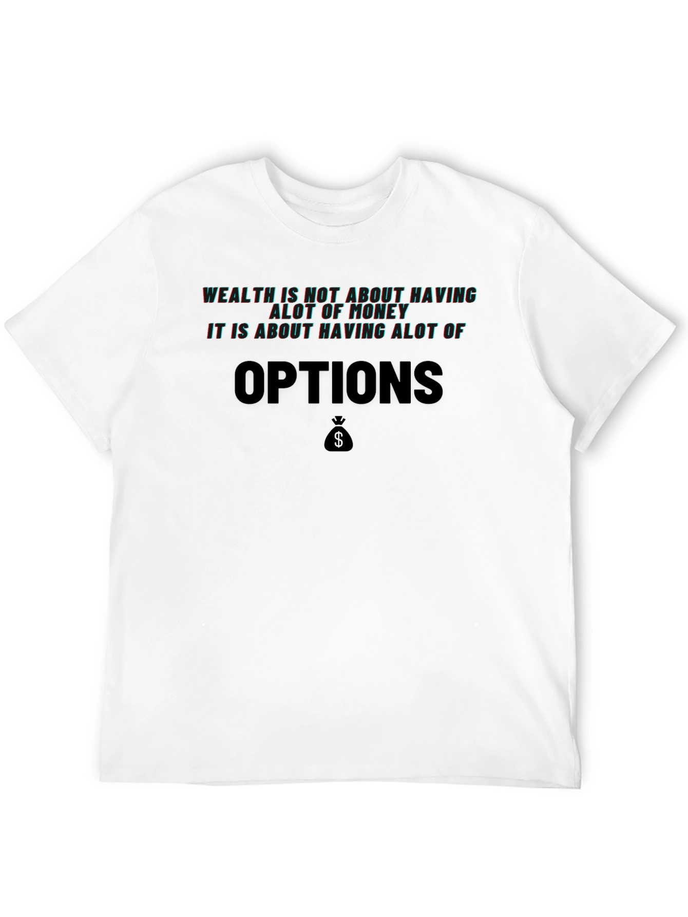 Wealth is Options T-Shirt