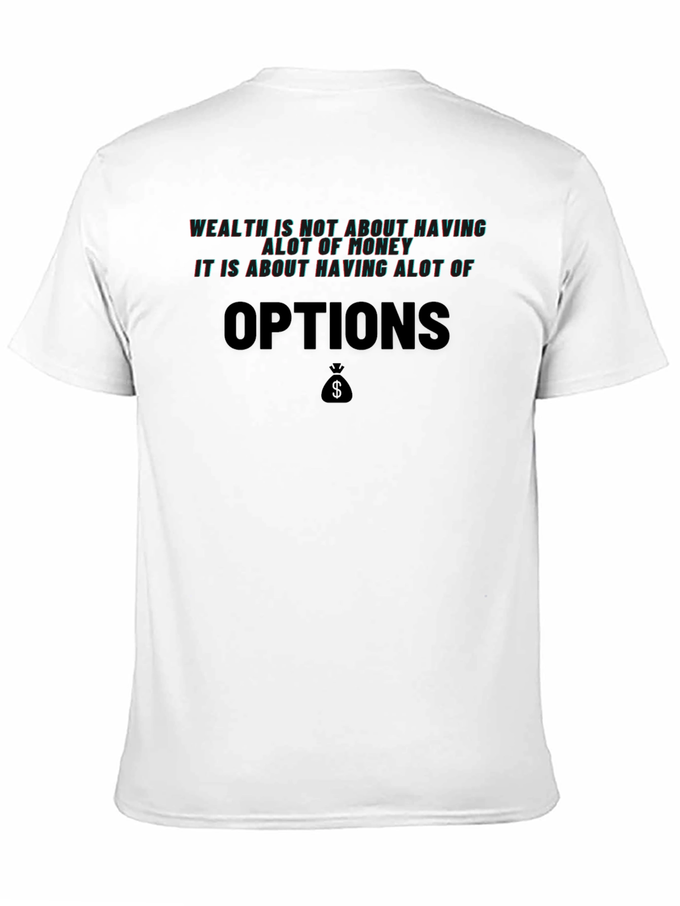 Wealth is Options T-Shirt