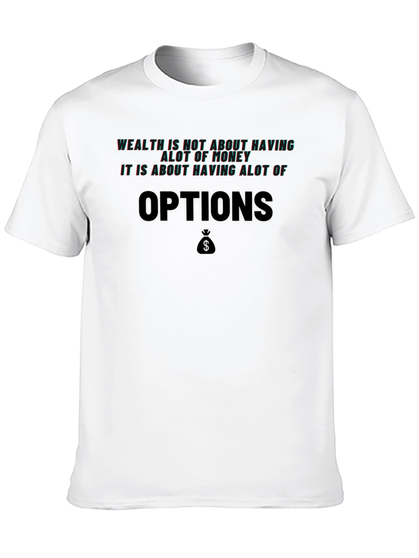 Wealth is Options T-Shirt