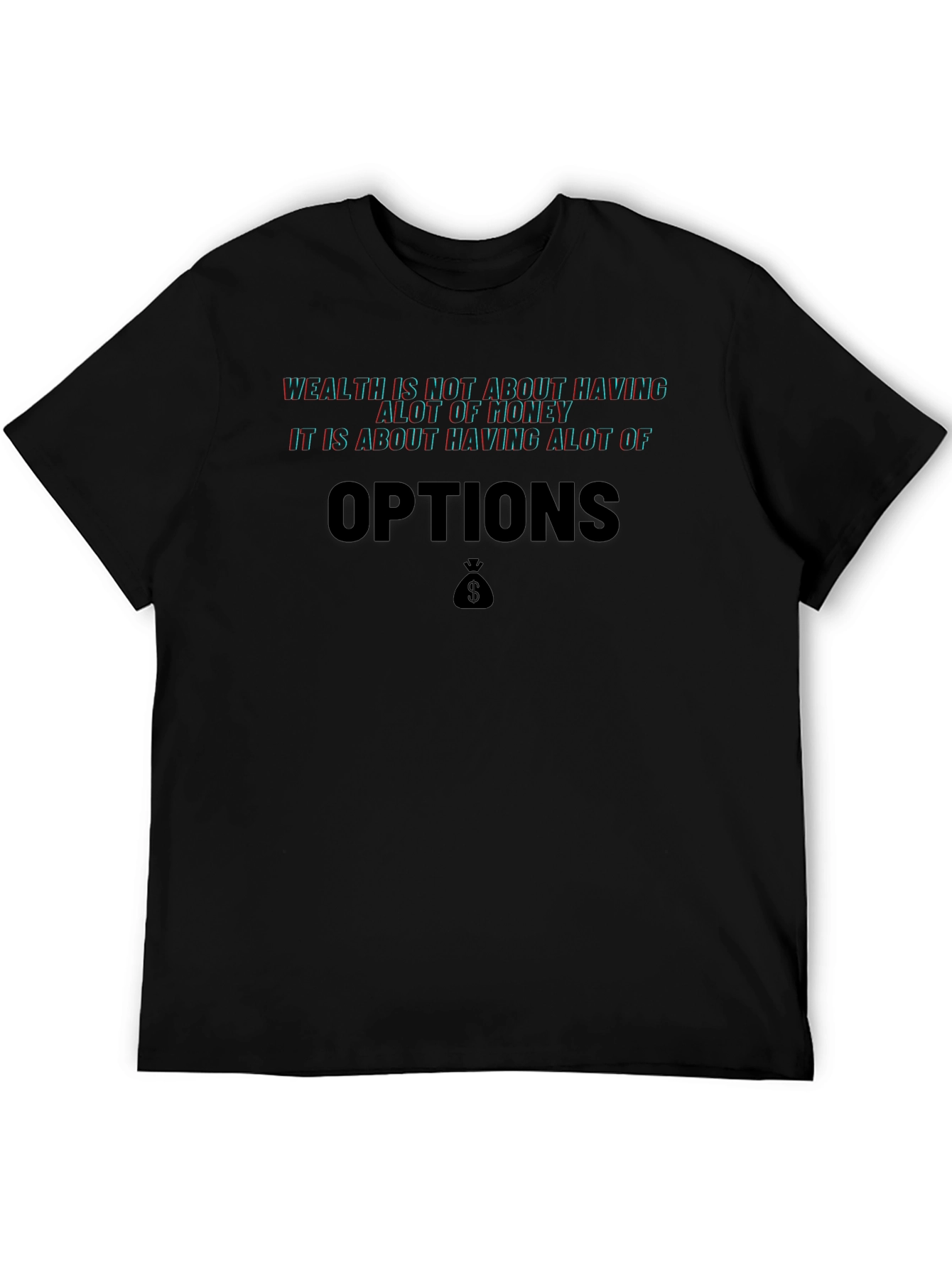 Wealth is Options T-Shirt