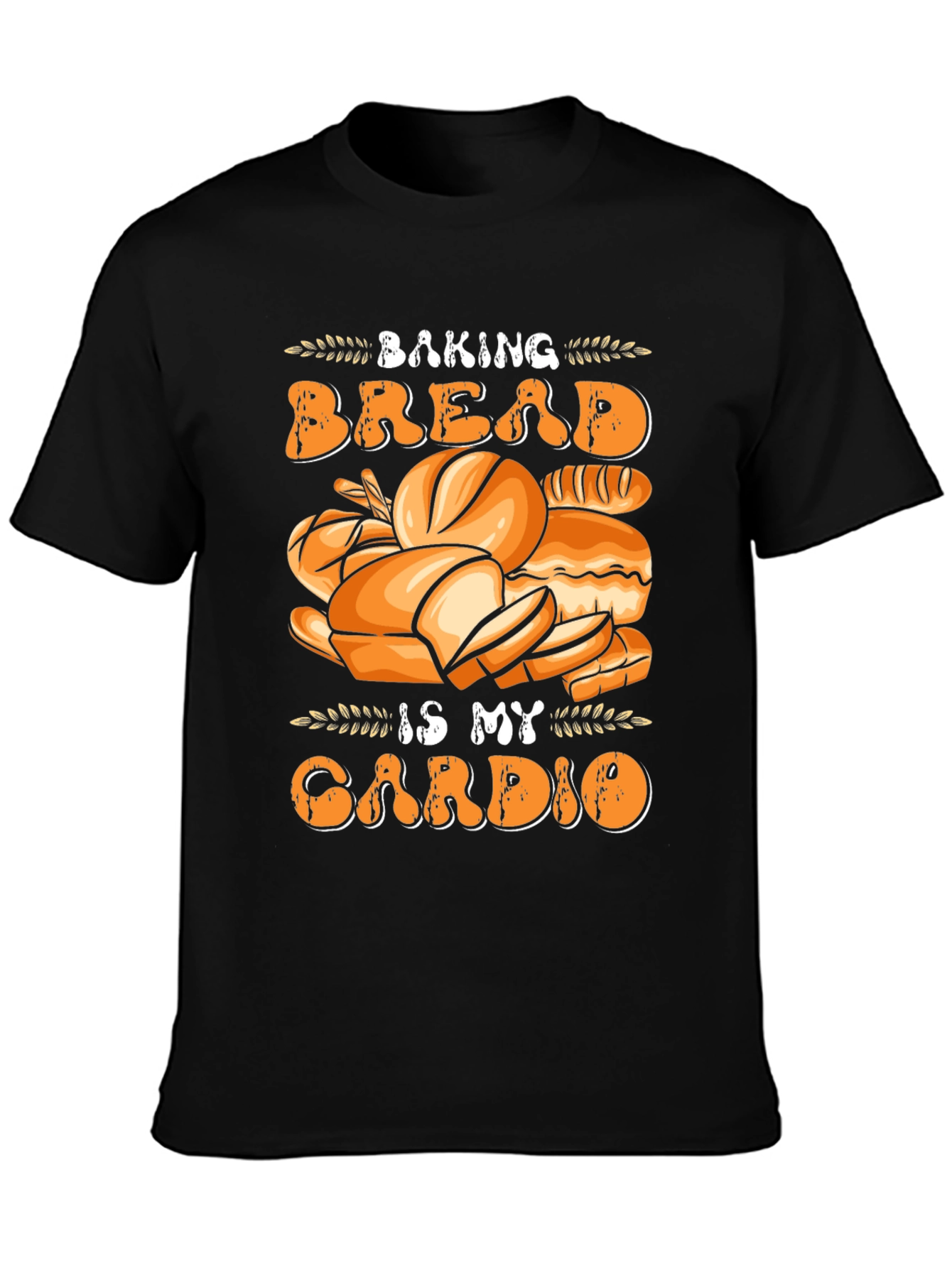 Baking Bread Is My Cardio Funny T-Shirt
