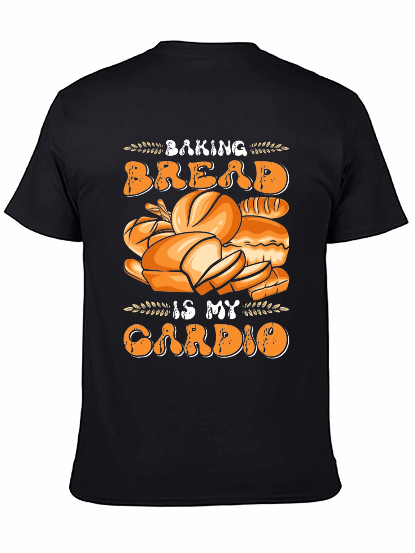 Baking Bread Is My Cardio Funny T-Shirt