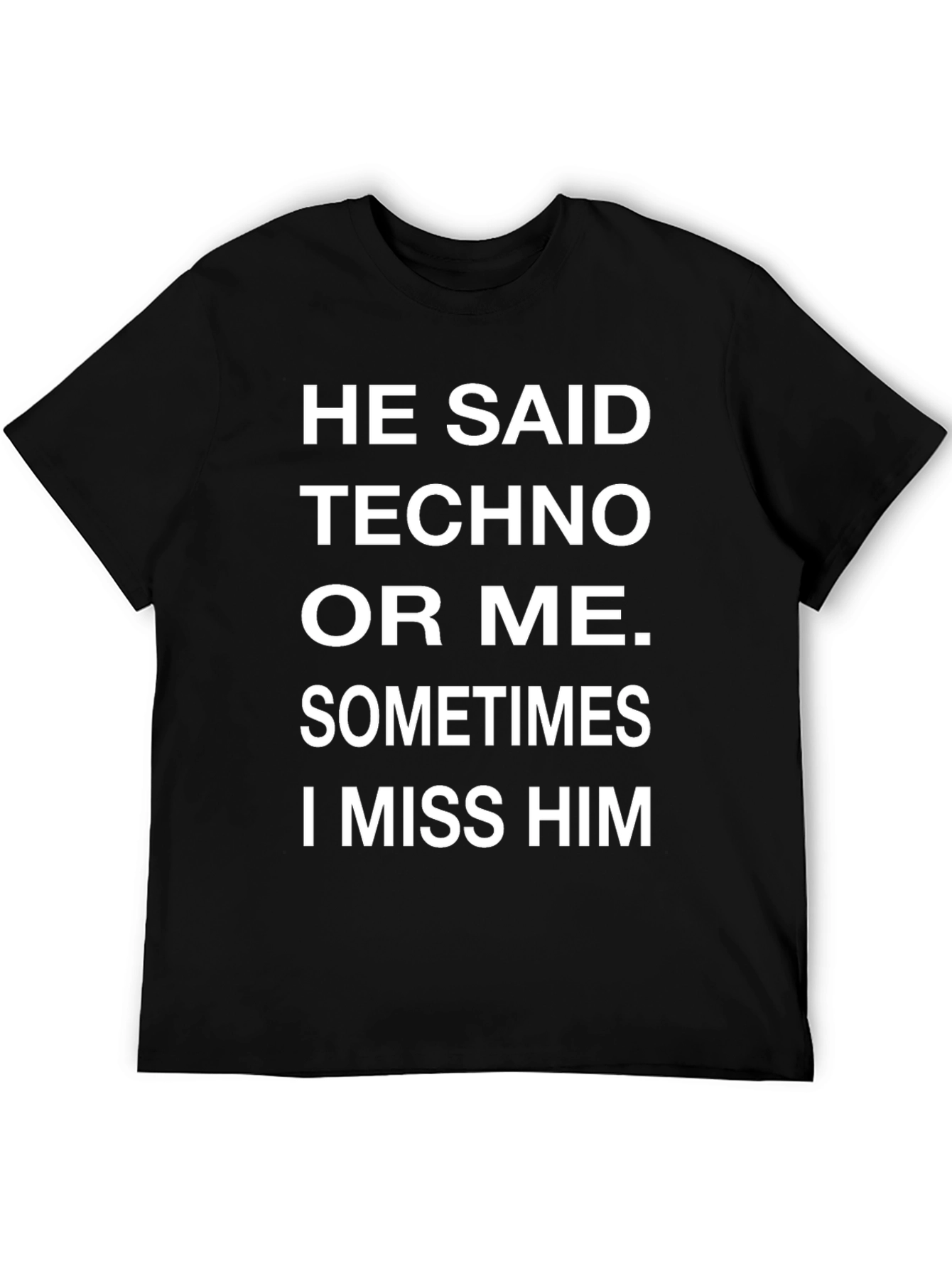 Techno or Me T-Shirt: Funny EDM Lover Tee