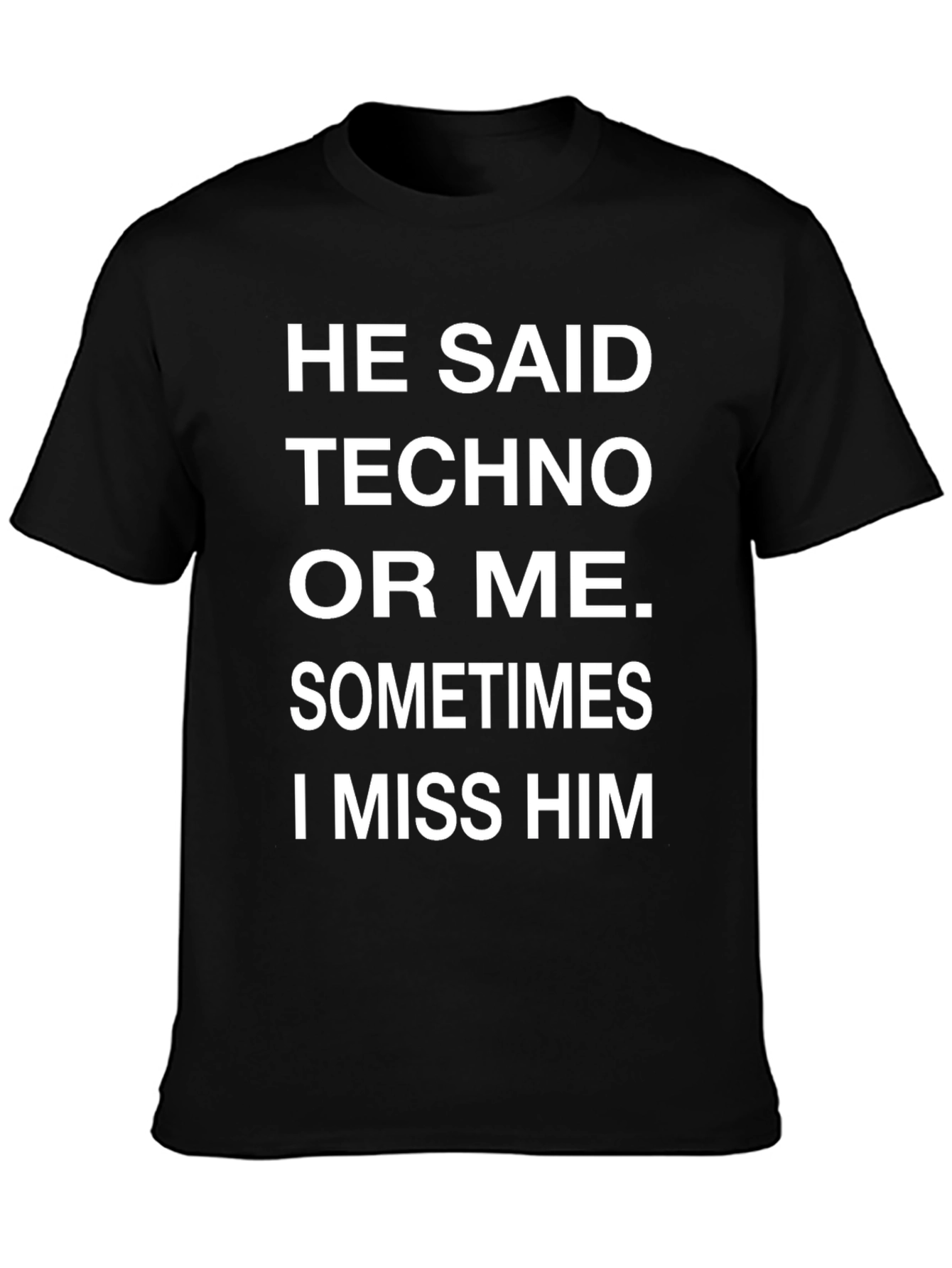 Techno or Me T-Shirt: Funny EDM Lover Tee