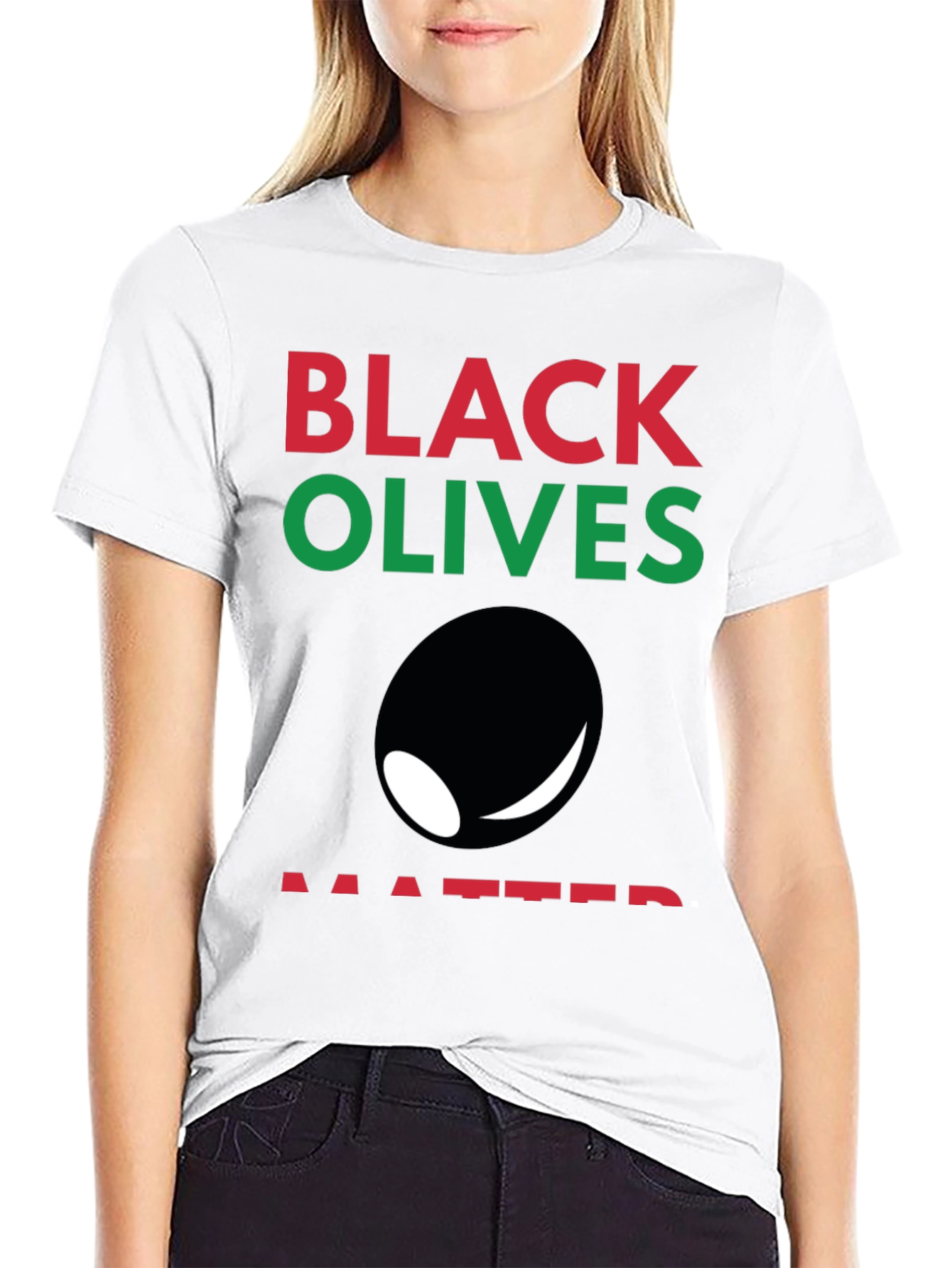 Black Olives Matter T-Shirt - Funny Graphic Tee