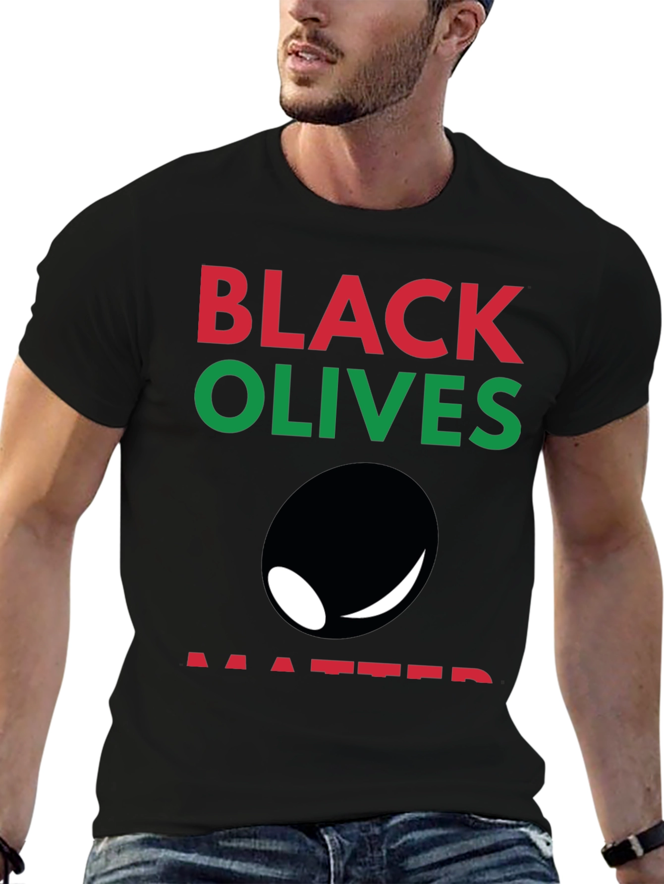 Black Olives Matter T-Shirt - Funny Graphic Tee