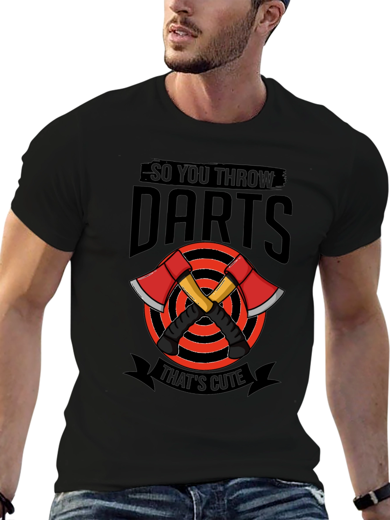 So You Throw Darts? Funny Axe Throwing T-Shirt