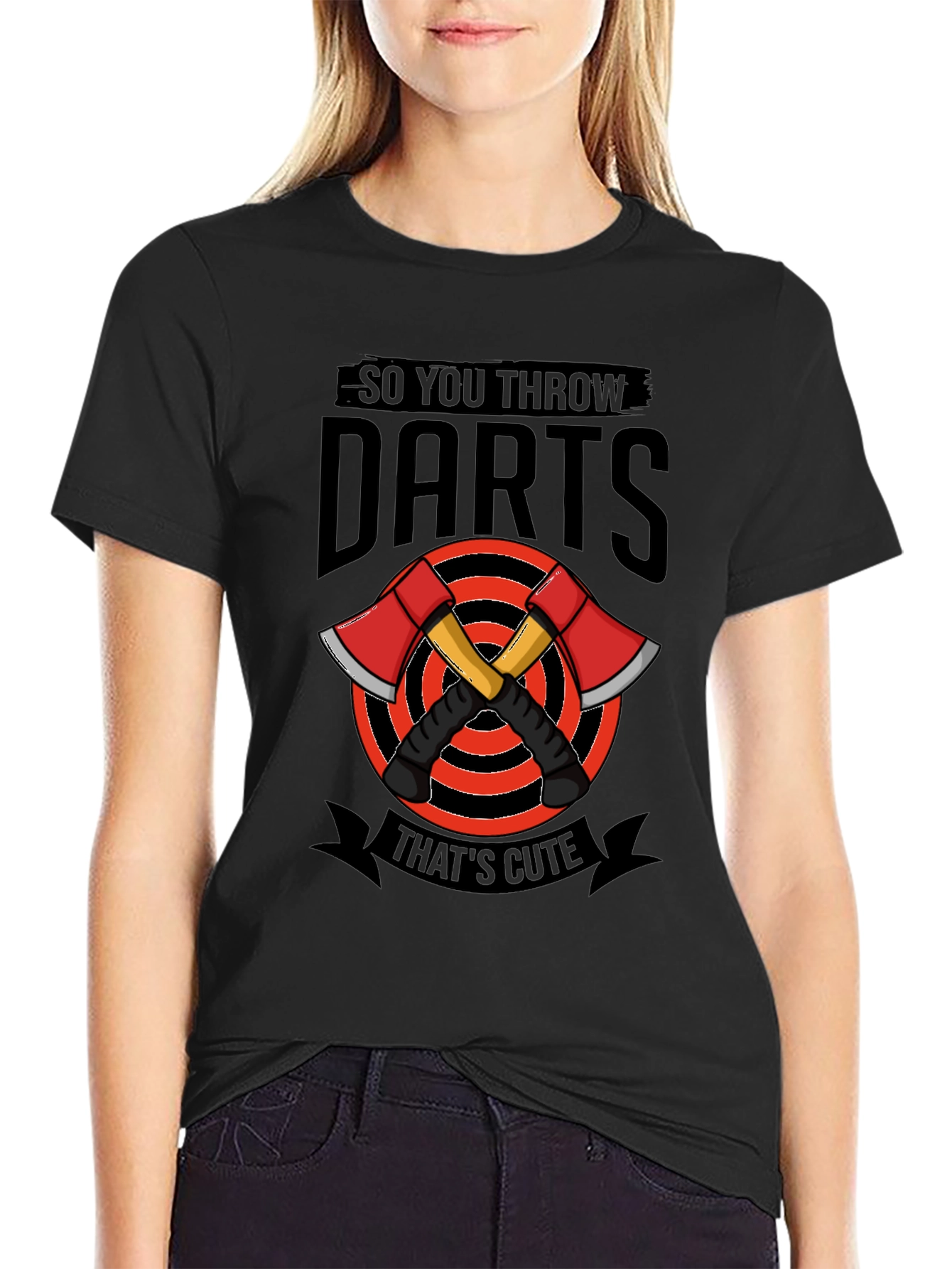 So You Throw Darts? Funny Axe Throwing T-Shirt