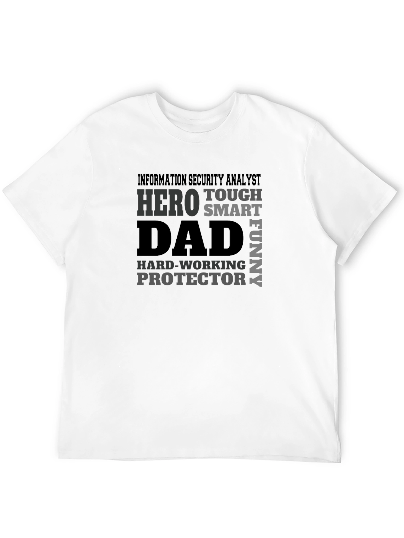 Information Security Analyst Dad T-Shirt