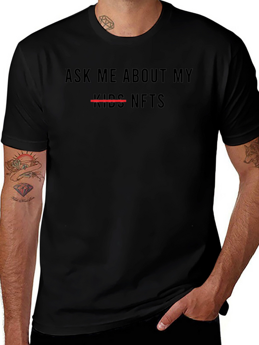 Ask Me About My NFTs T-Shirt Crypto Bitcoin