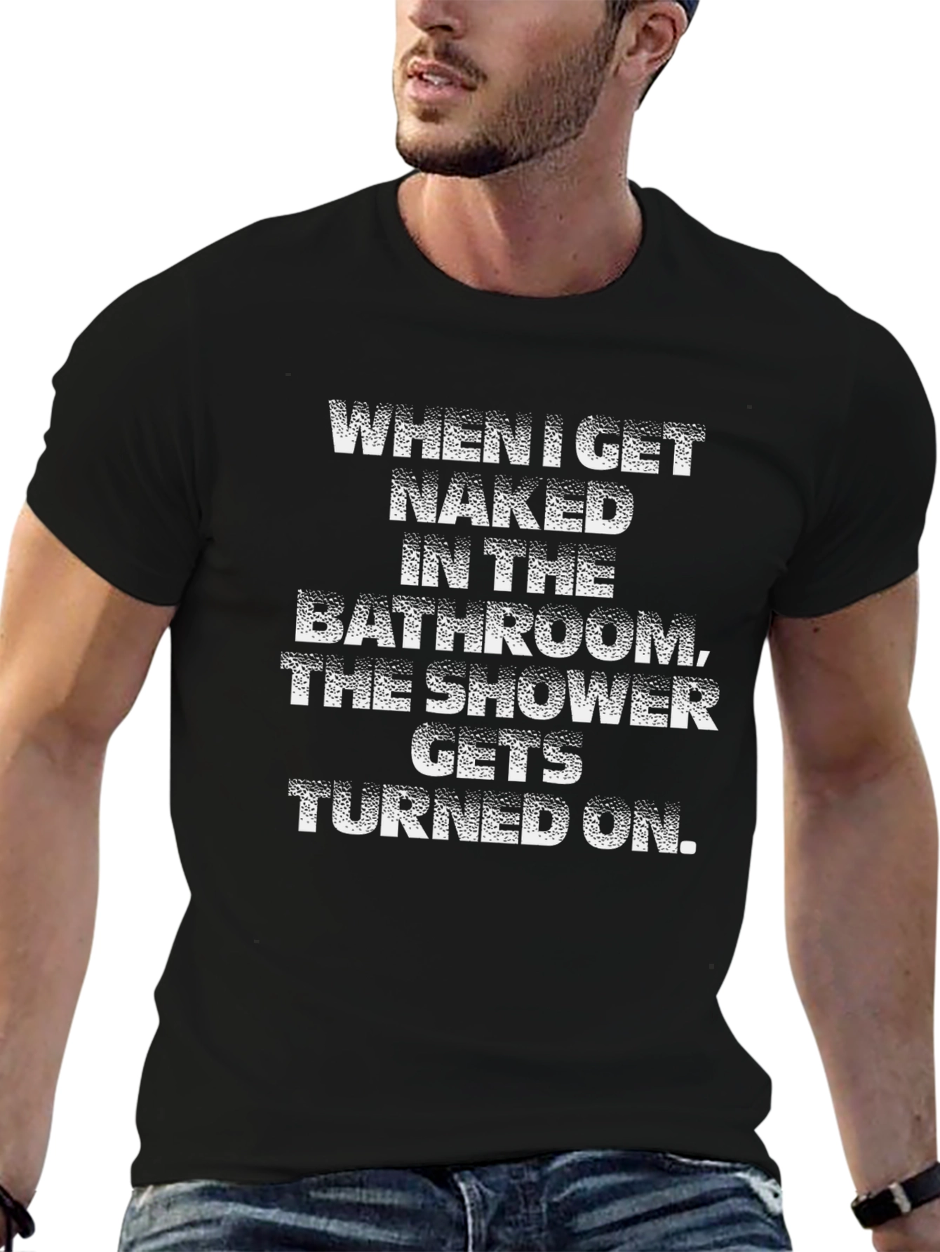 Humorous Shower T-Shirt - When I Get Naked